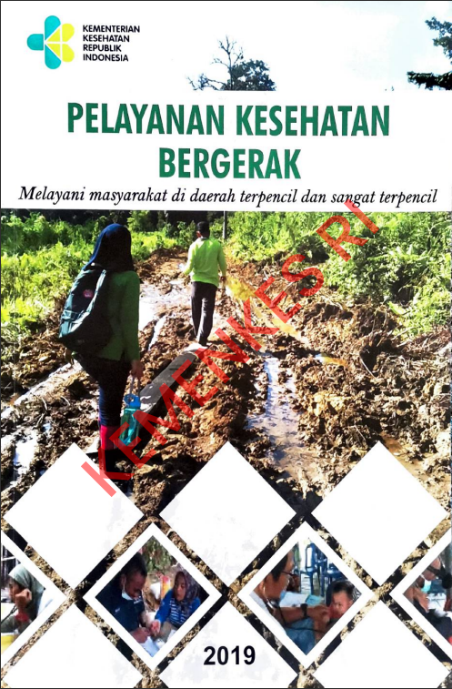Cover PELAYANAN KESEHATAN BERGERAK MELAYANI MASYARAKAT DI DAERAH TERPENCIL DAN SANGAT TERPENCIL :  MELAYANI MASYARAKAT DI DAERAH TERPENCIL DAN SANGAT TERPENCIL / Direktorat  Pelayanan Kesehatan Primer