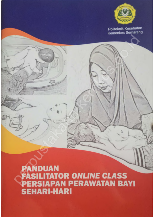 Cover Panduan Fasilitator Online Class Persiapan Perawatan Bayi Sehari-Hari / Politeknik Kesehatan Kementerian Kesehatan Semarang