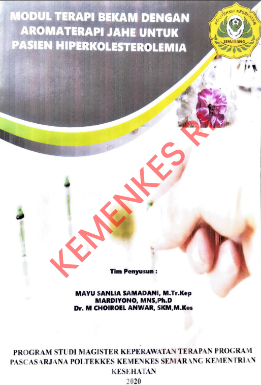 Cover MODUL TERAPI BEKAM DENGAN AROMATERAPI JAHE UNTUK PASIEN HIPERKOLESTEROLEMIA / Politeknik Kesehatan Kementerian Kesehatan Semarang