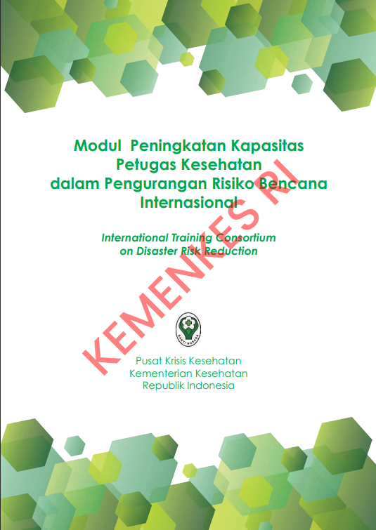 Cover Modul Peningkatan Kapasitas Petugas Kesehatan dalam Pengurangan Resiko Bencana Internasional / Pusat Krisis kesehatan