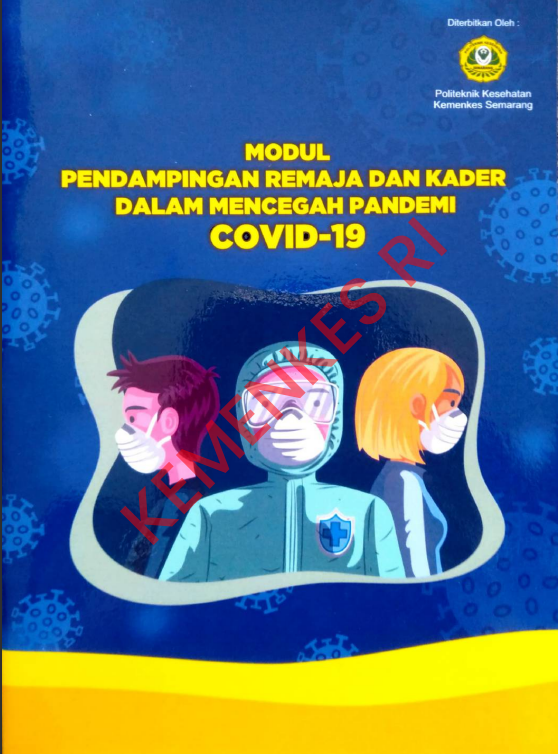 Cover MODUL PENDAMPINGAN REMAJA DAN KADER DALAM MENCEGAH PANDEMI COVID-19 / Politeknik Kesehatan Kementerian Kesehatan Semarang
