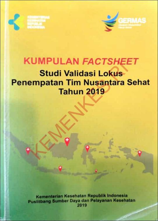 Cover Kumpulan Factsheet Studi Validasi Lokus Penempatan Tim Nusantara Sehat Tahun 2019 / Puslitbang Sumber Daya dan Pelayanan Kesehatan