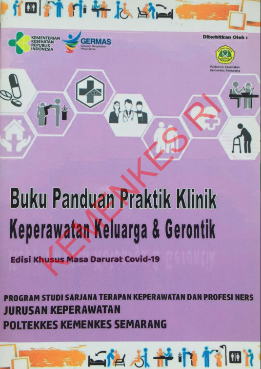 Cover Buku Panduan Praktik Klinik Keperawatan Keluarga & Gerontik :  Edisi Khusus Masa Darurat Covid-19 / Politeknik Kesehatan Kementerian Kesehatan Semarang