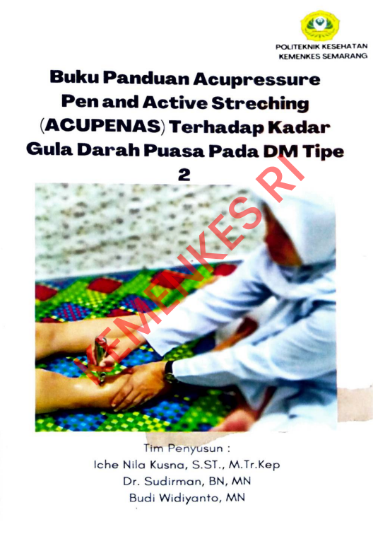 Cover Buku Panduan Acupressure Pen and Active Streching (ACUPENAS) Terhadap Kadar Gula Darah Puasa Pada DM Tipe 2 / Politeknik Kesehatan Kementerian Kesehatan Semarang