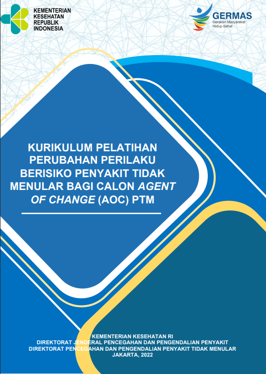 Cover KURIKULUM PELATIHAN :  PERUBAHAN PERILAKU BERISIKO PENYAKIT TIDAK MENULAR BAGI CALON AGENT OF CHANGE (AOC) PTM / Direktorat Jenderal Pencegahan dan Pengendalian Penyakit