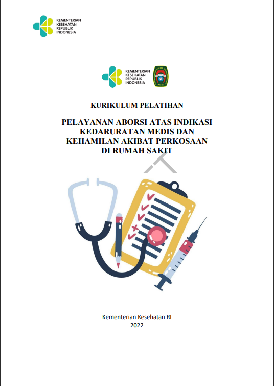 Cover Kurikulum Pelatihan Pelayanan Aborsi Atas Indikasi Kedaruratan Medis dan Kehamilan Akibat Perkosaan di Rumah Sakit / Direktorat Jenderal Kesehatan Masyarakat