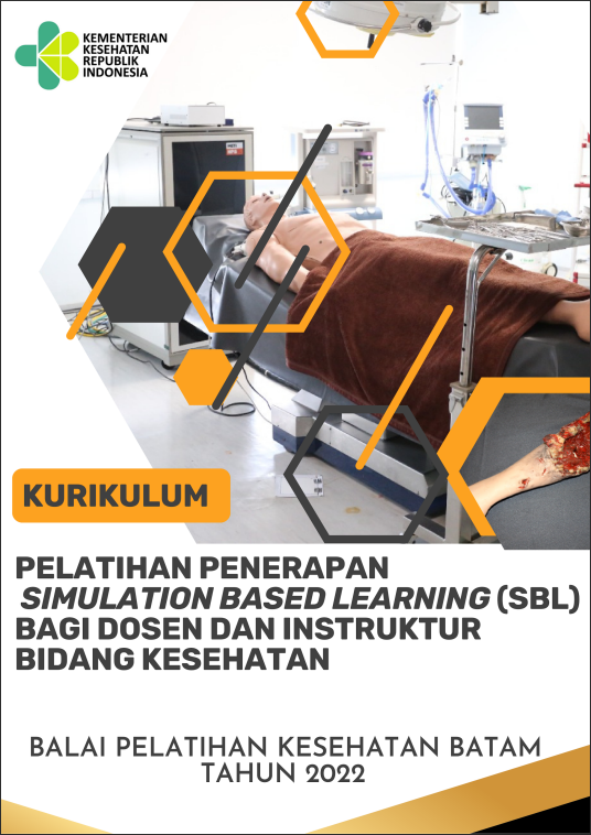Cover Kurikulum Pelatihan Penerapan Simulation Based Learning (SBL) Bagi Dosen dan Instruktur Bidang Kesehatan / Balai Pelatihan Kesehatan Batam