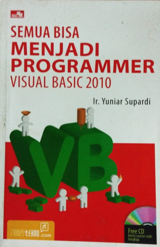 Cover Semua Bisa Menjadi Programmer Visual Basic 2010 / Ir. Yuniar Supardi