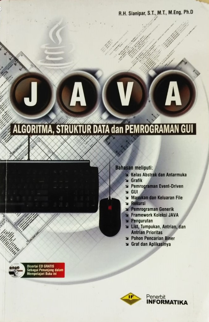 Cover JAVA Algoritma, Struktur Data dan Pemrograman Gui / R.H. Sianipar, S.T., M.Eng, Ph.D