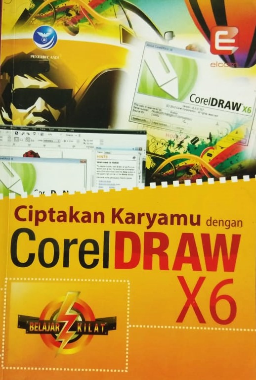 Cover Ciptakan Karyamu dengan CorelDraw X6 / Dyah Puspita Dewi