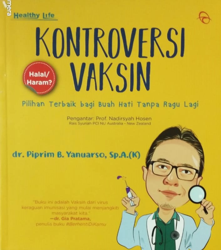 Cover Kontroversi Vaksin (Pilihan Terbaik bagi Buah Hati Tanpa Ragu Lagi) / dr. Piprim B. Yanuarso, Sp.A.(K)