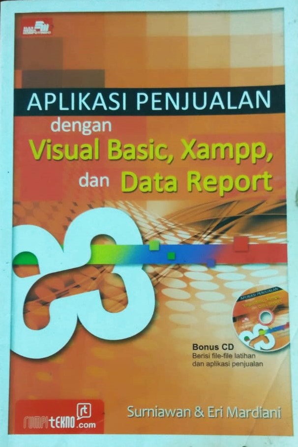 Cover Aplikasi Penjualan dengan Visual Basic, Xampp, dan Data Report / Surniawan