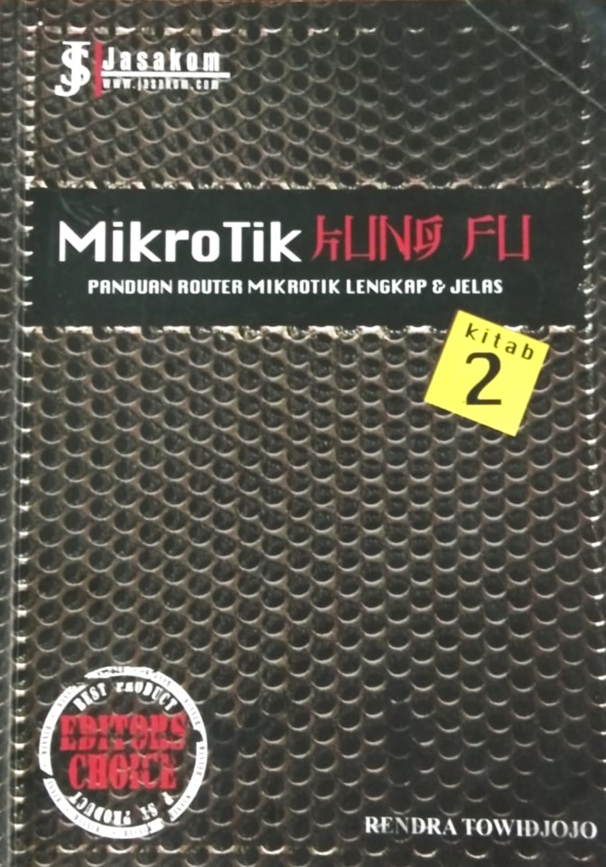Cover Mikrotik Kung Fu :  Panduan Router Mikrotik Lengkap & Jelas / Jasakom