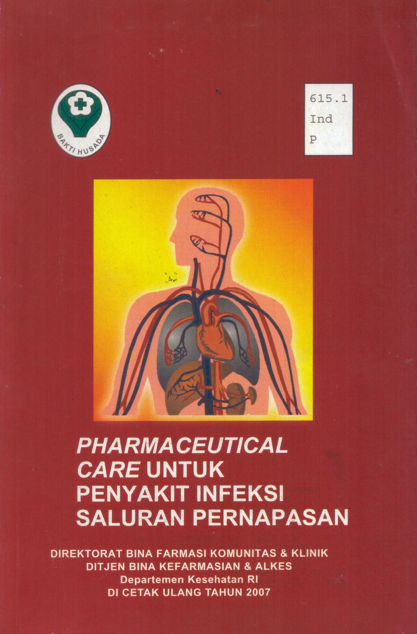 Cover Pharmaceutical Care untuk Penyakit Infeksi Saluran Pernafasan / Departemen Kesehatan RI