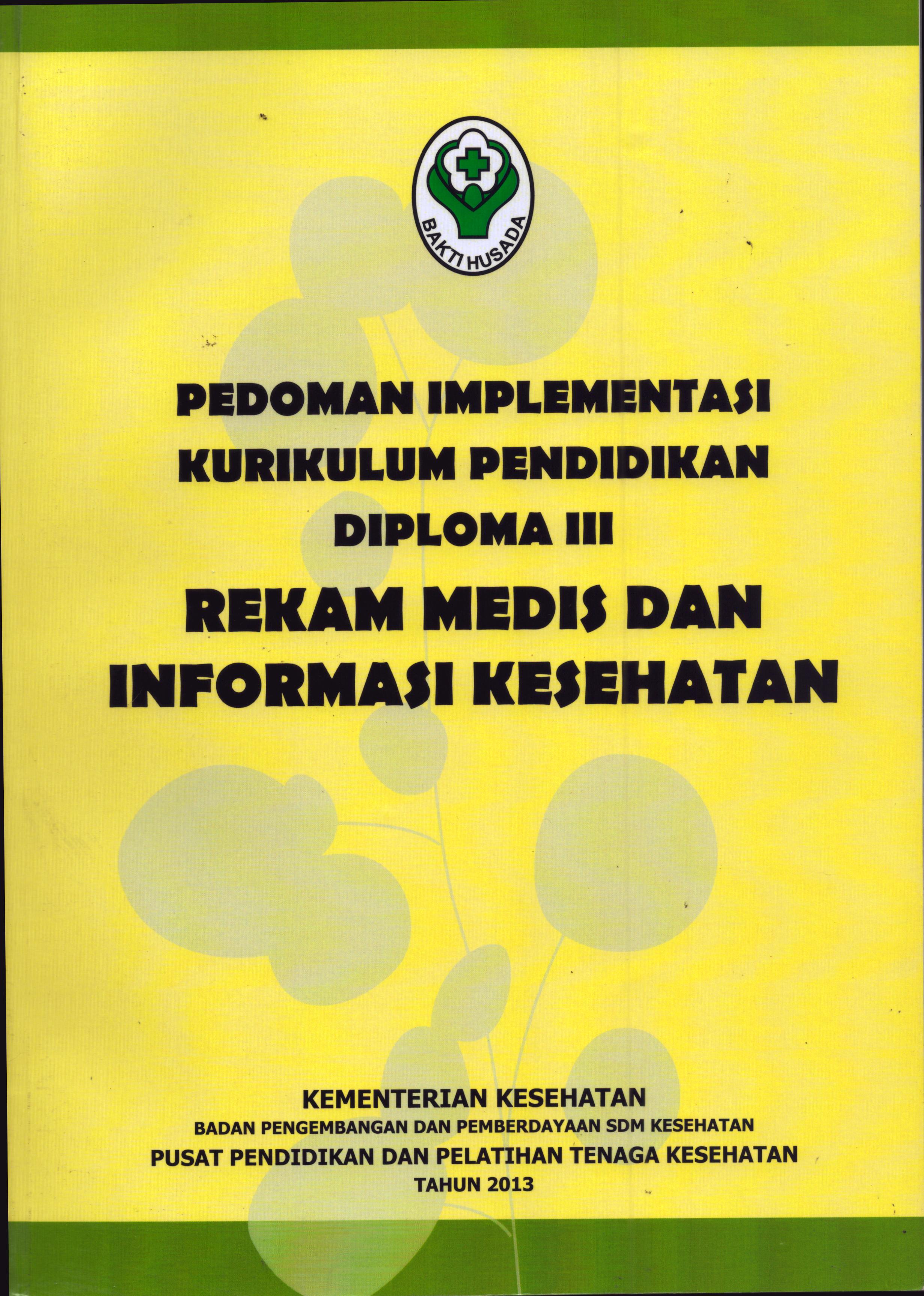 Cover Pedoman Implementasi Kurikulum Pendidikan Diploma III :  Rekam Medis Dan Informasi Kesehatan / Kementerian Kesehatan Republik Indonesia