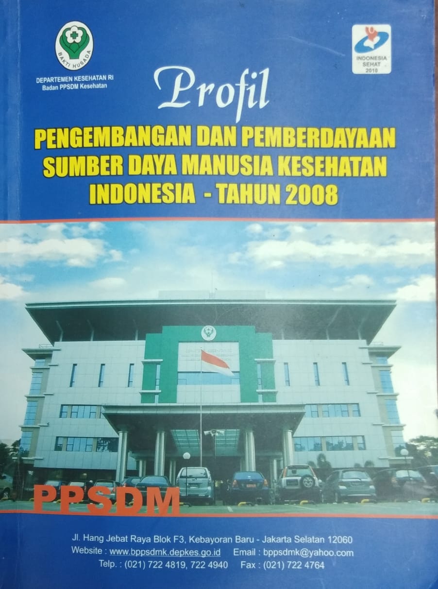 Cover PROFIL DAN PENBERDAYAAN SUMBER DAYA MANUSIA KESEHATAN INDONESIA TAHUN 2008 / Sekretariat Badan Pengembangan dan Pemberdayaan Sumber Daya Manusia Kesehatan
