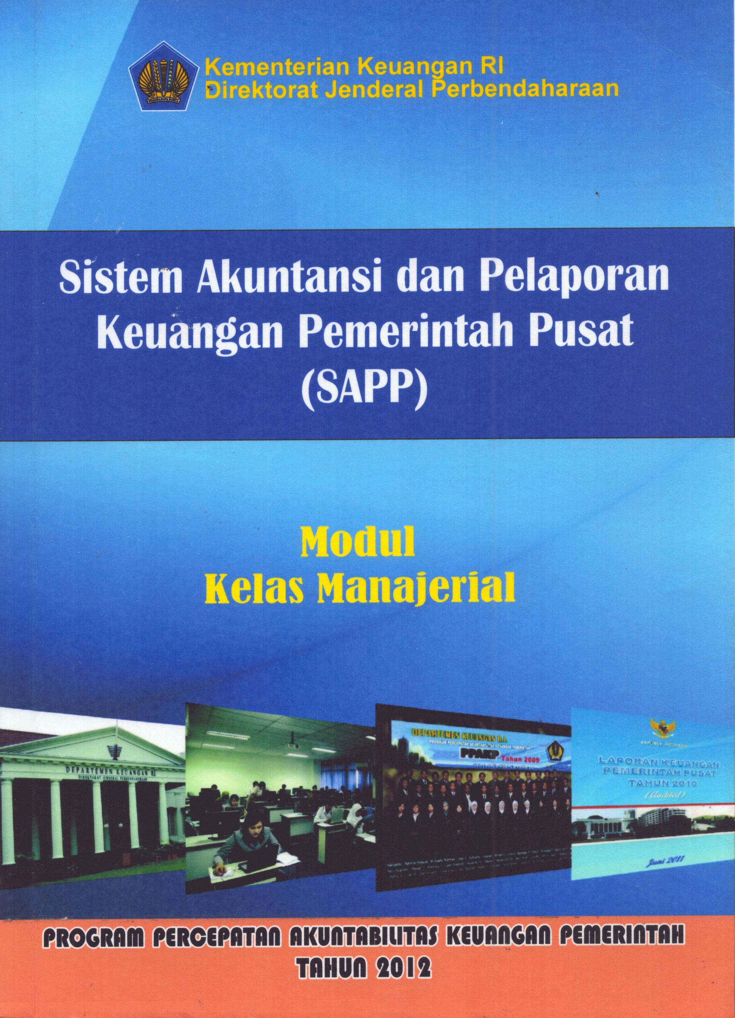 Cover Sistem Akuntansi dan Pelaporan Keuangan Pemerintah Pusat :  Modul Kelas Manajerial. / Kementerian Keuangan Republik Indonesia