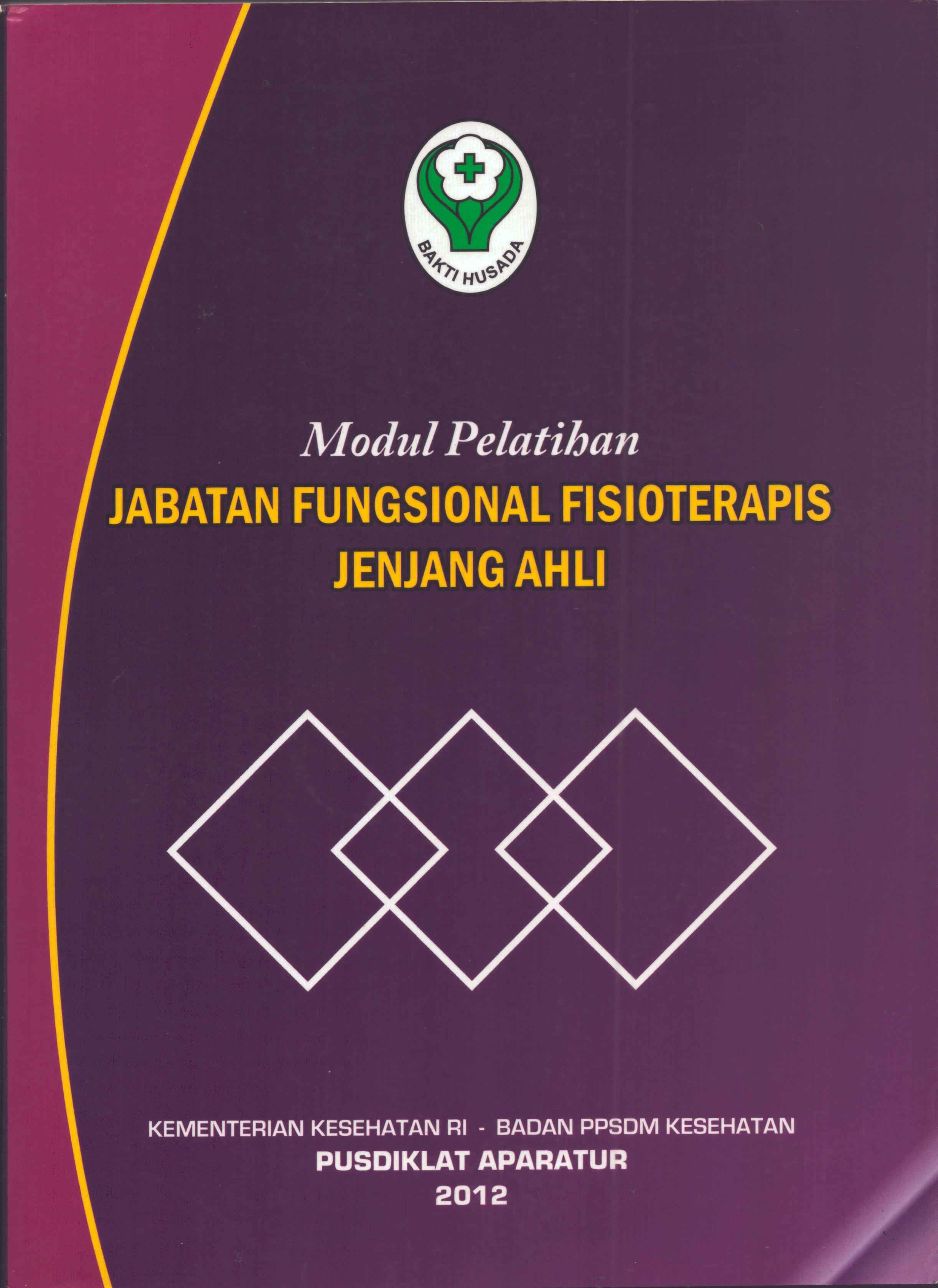 Cover Modul Pelatihan.. :  Jabatan Fungsional Fisioterapis Jenjang Ahli / Kementerian Kesehatan Republik Indonesia