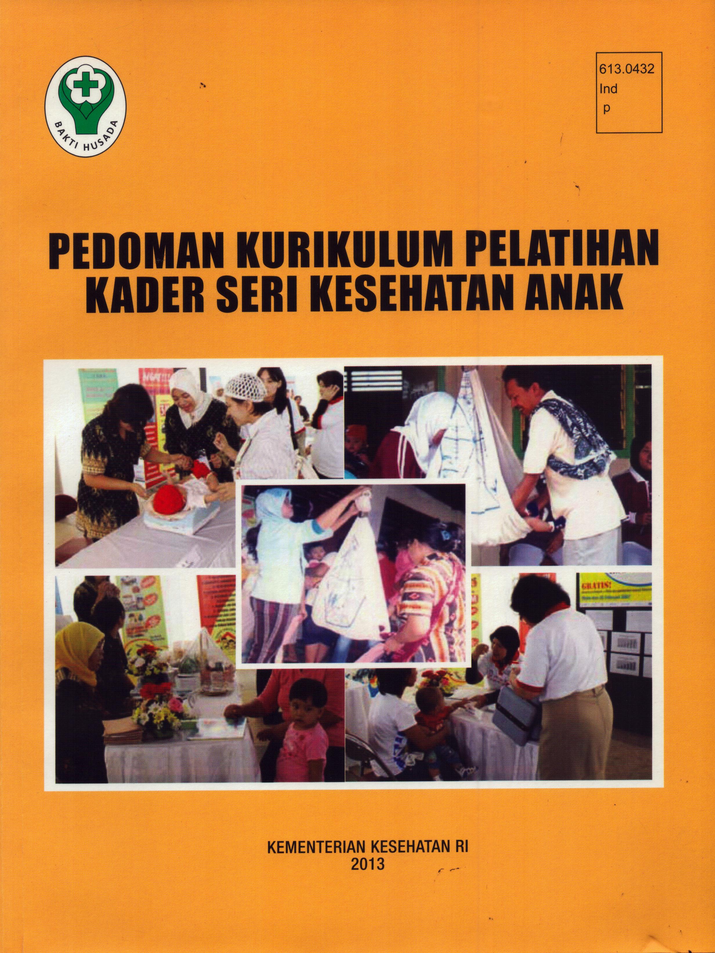 Cover Pedoman Kurikulum Pelatihan Kader Seri Kesehatan Anak / Kementerian Kesehatan Republik Indonesia