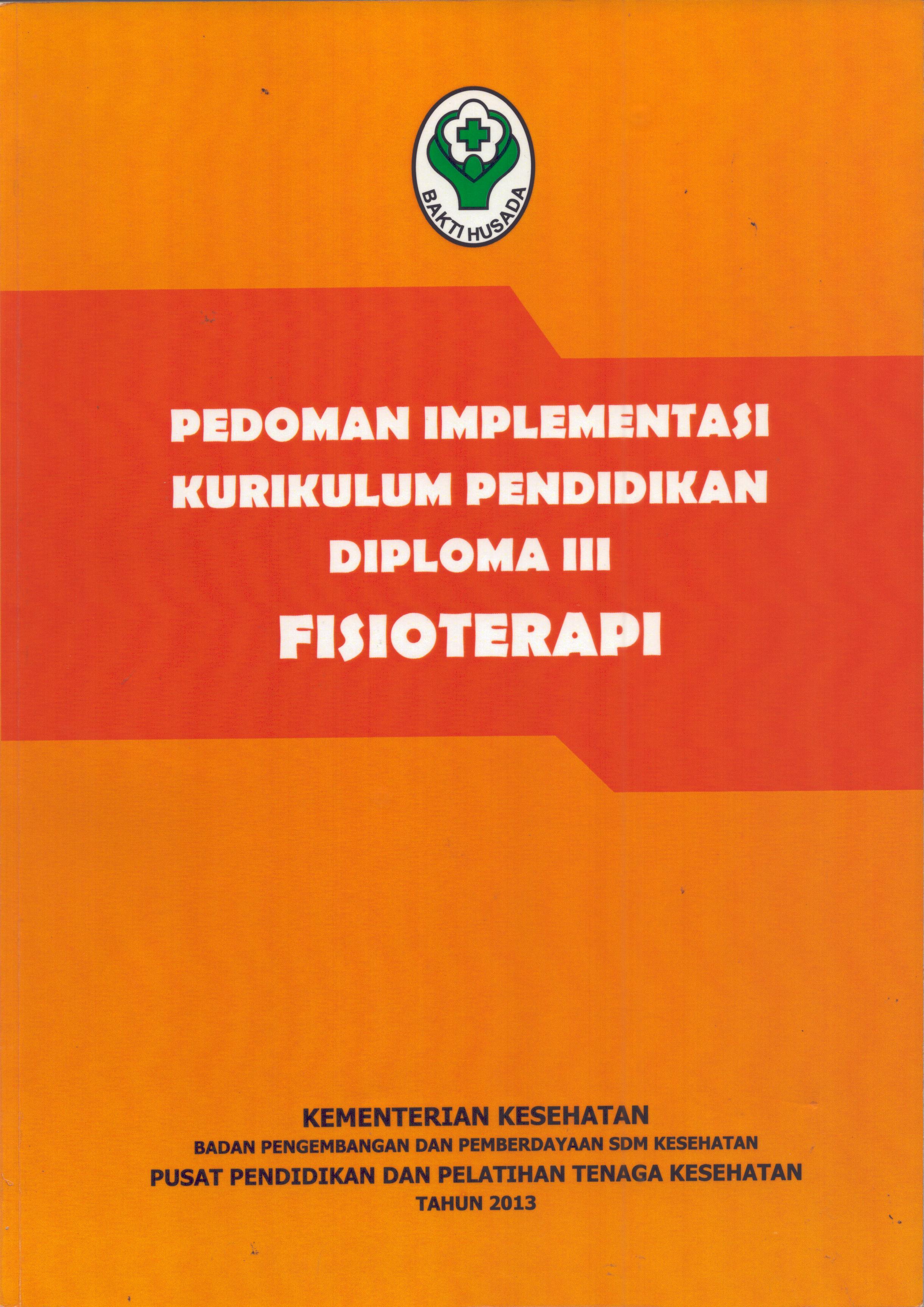 Cover Pedoman Implementasi Kurikulum Pendidikan Diploma III Fisioterapi / Badan Pengembangan dan Pemberdayaan Sumber Daya Manusia Kesehatan