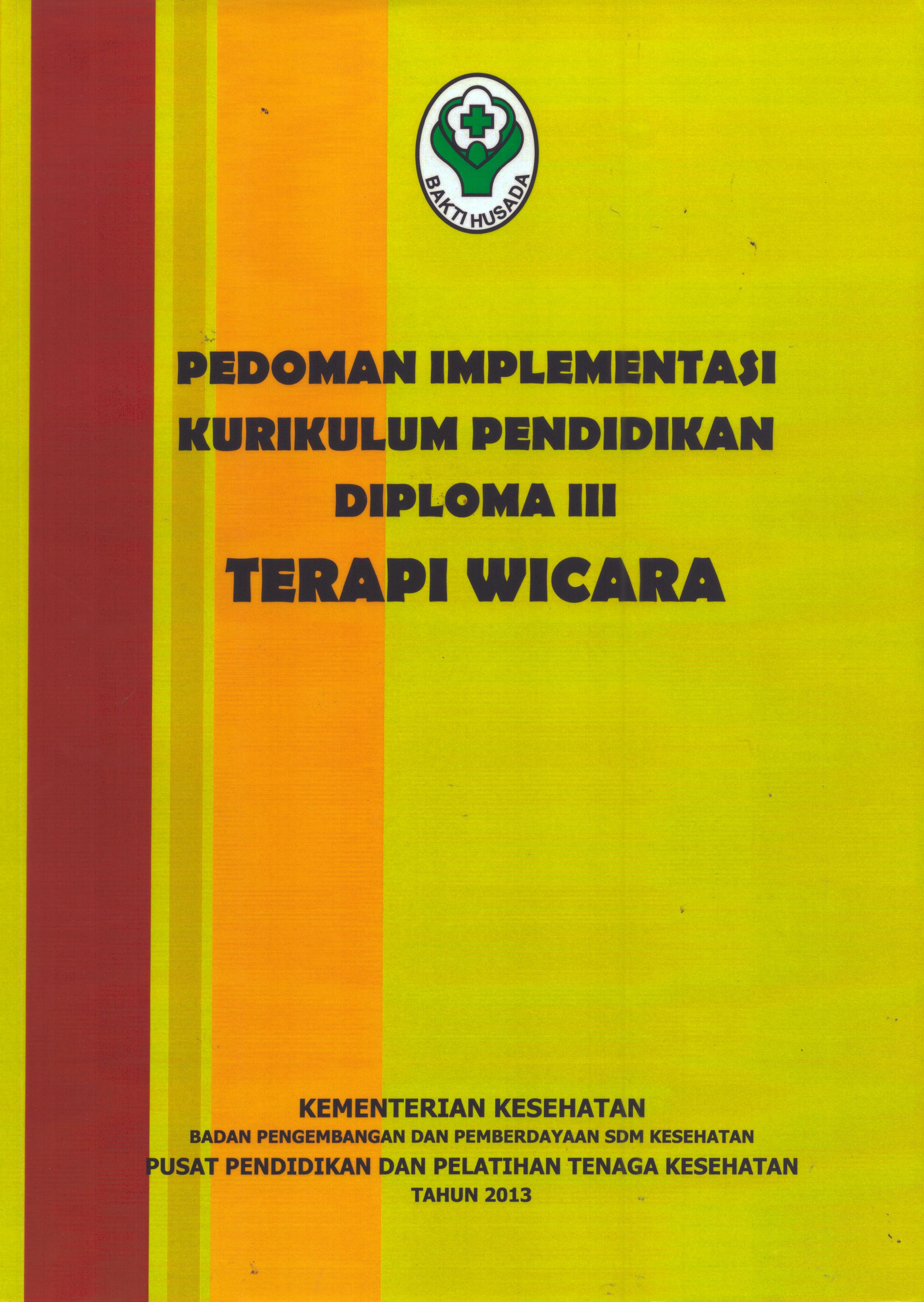 Cover Pedoman Implementasi Kurikulum Pendidikan Diploma III Terapi Wicara / Badan Pengembangan dan Pemberdayaan Sumber Daya Manusia Kesehatan