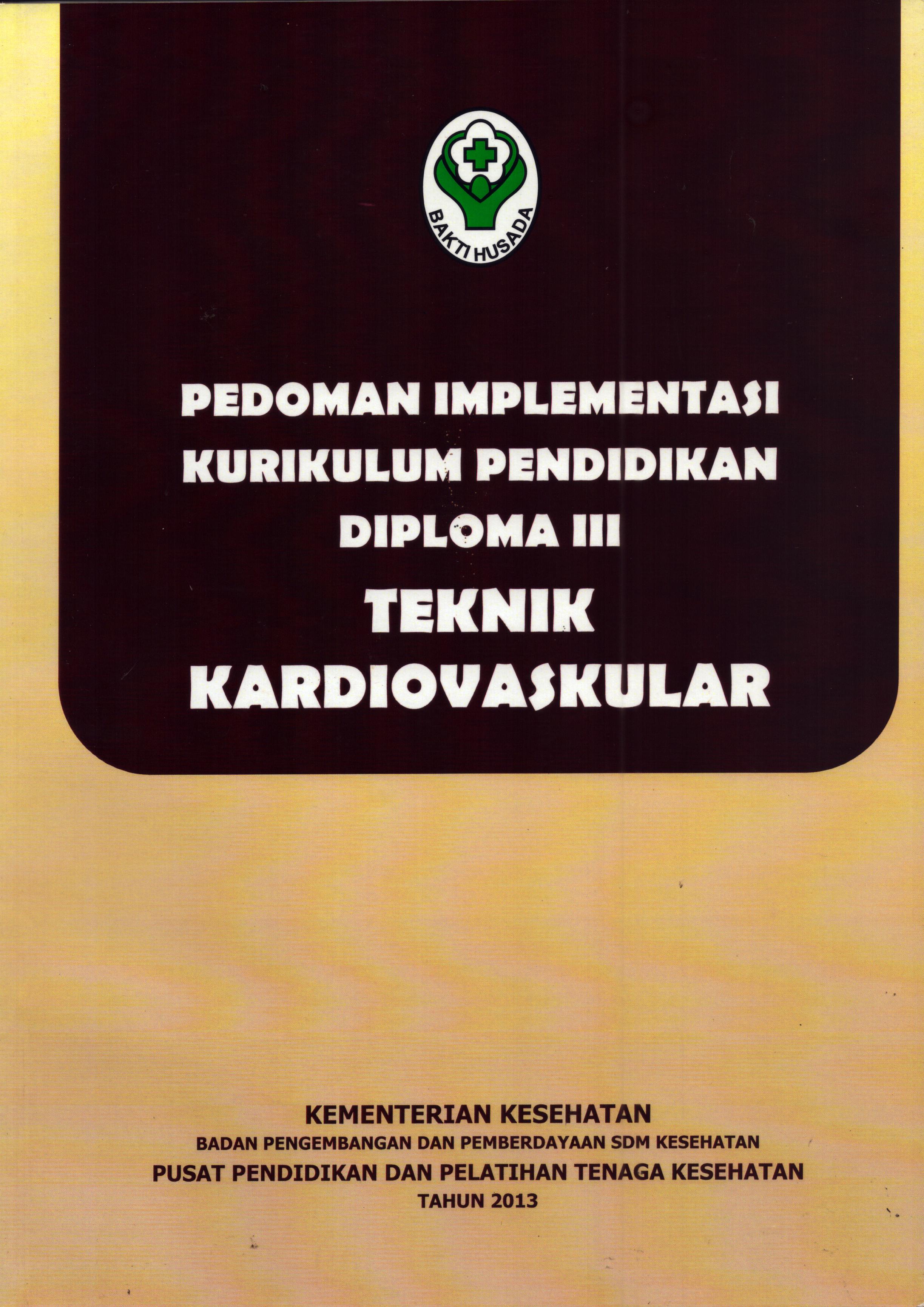 Cover Pedoman Implementasi Kurikulum Pendidikan Diploma III Teknik Kardiovaskular / Badan Pengembangan dan Pemberdayaan Sumber Daya Manusia Kesehatan