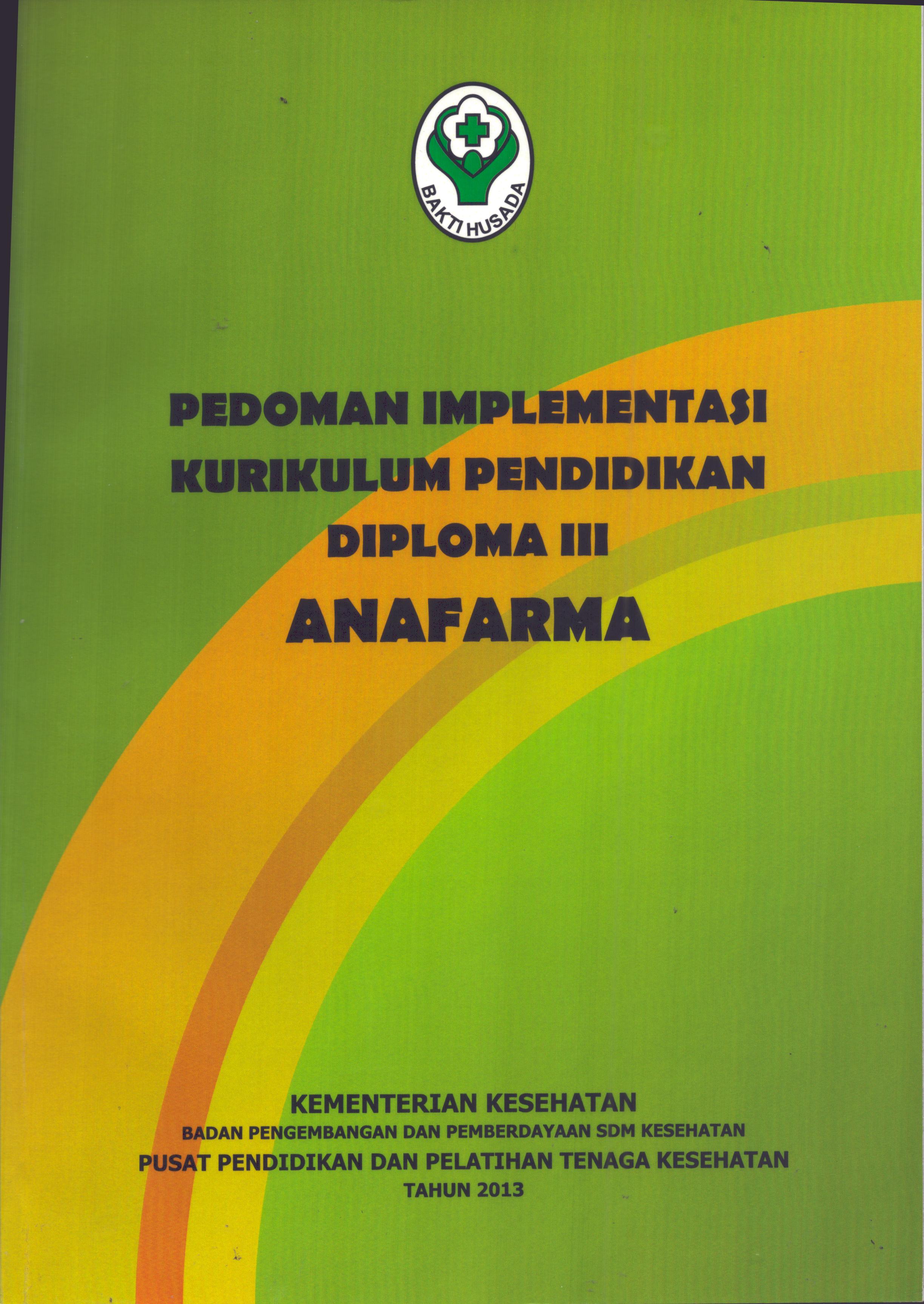 Cover Pedoman Implementasi Kurikulum Pendidikan Diploma III Anafarma / Badan Pengembangan dan Pemberdayaan Sumber Daya Manusia Kesehatan