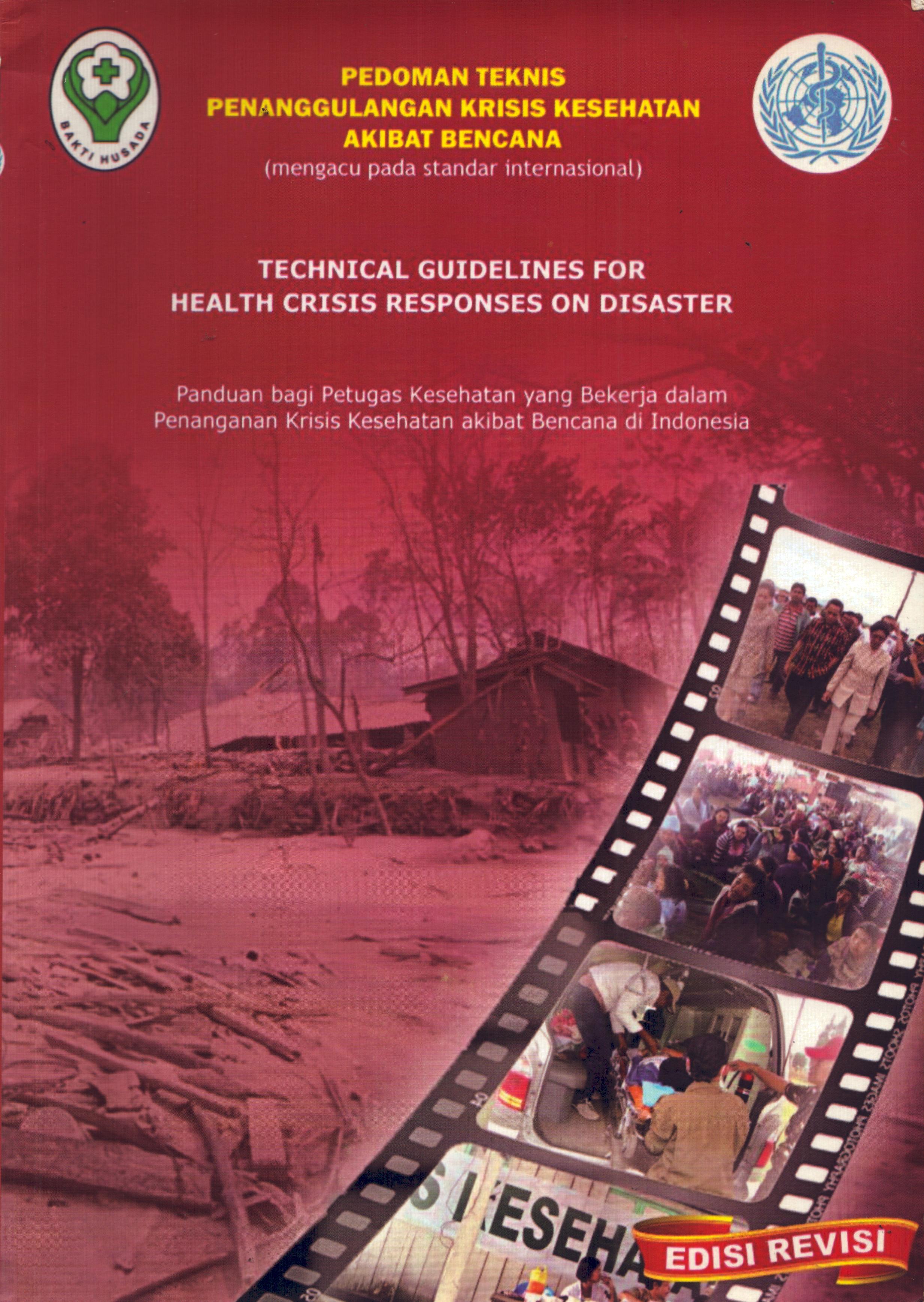 Cover Pedoman Teknis Penanggulangan Krisis Kesehatan Akibat Bencana :  (Mengacu pada standar internasional) / Kementerian Kesehatan Republik Indonesia