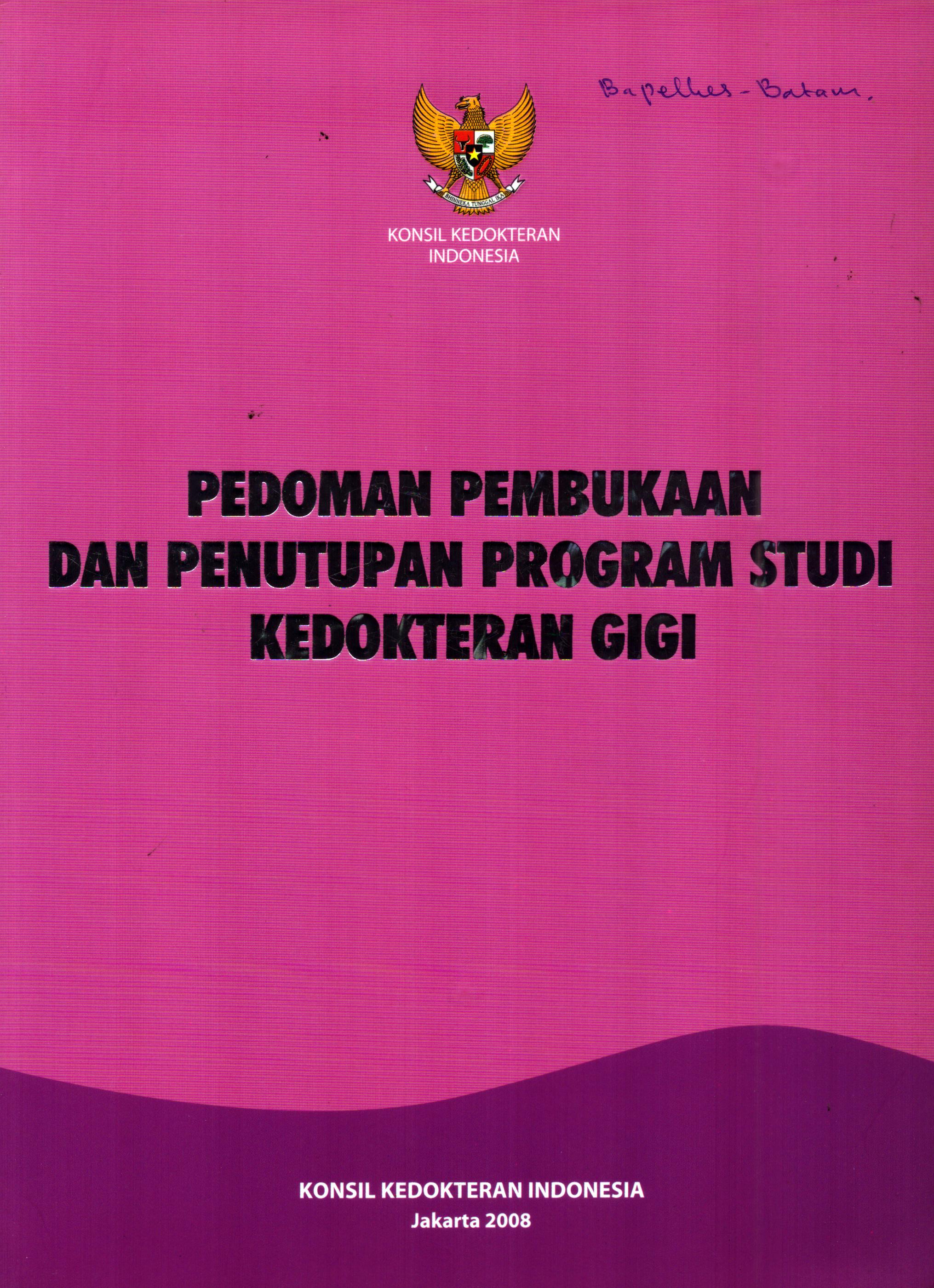Cover Pedoman Pembukaan Dan Penutupan Program Studi Kedokteran Gigi / Konsil Kedokteran Indonesia