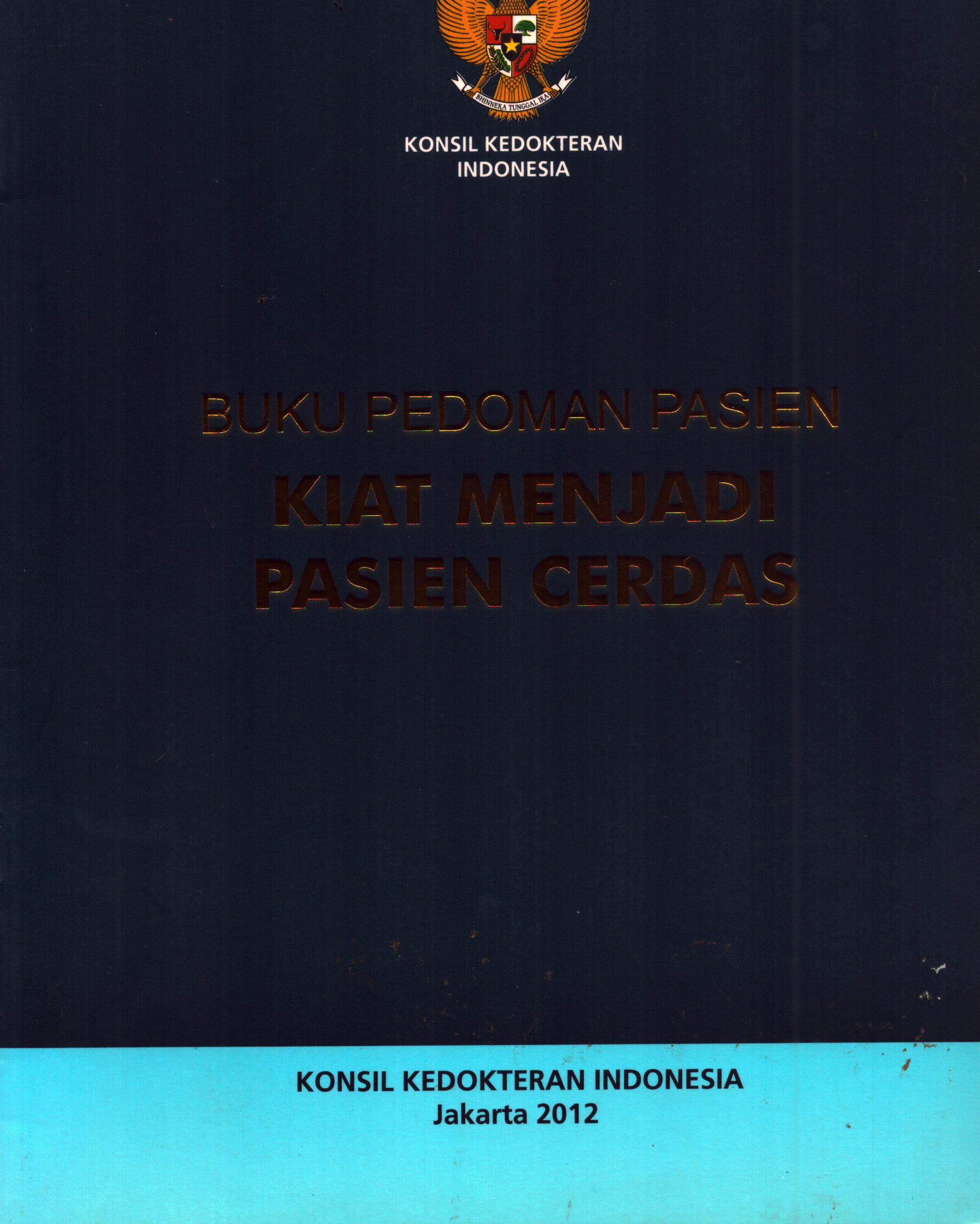Cover Buku Pedoman Pasien, Kiat Menjadi Pasien Cerdas / Konsil Kedokteran Indonesia
