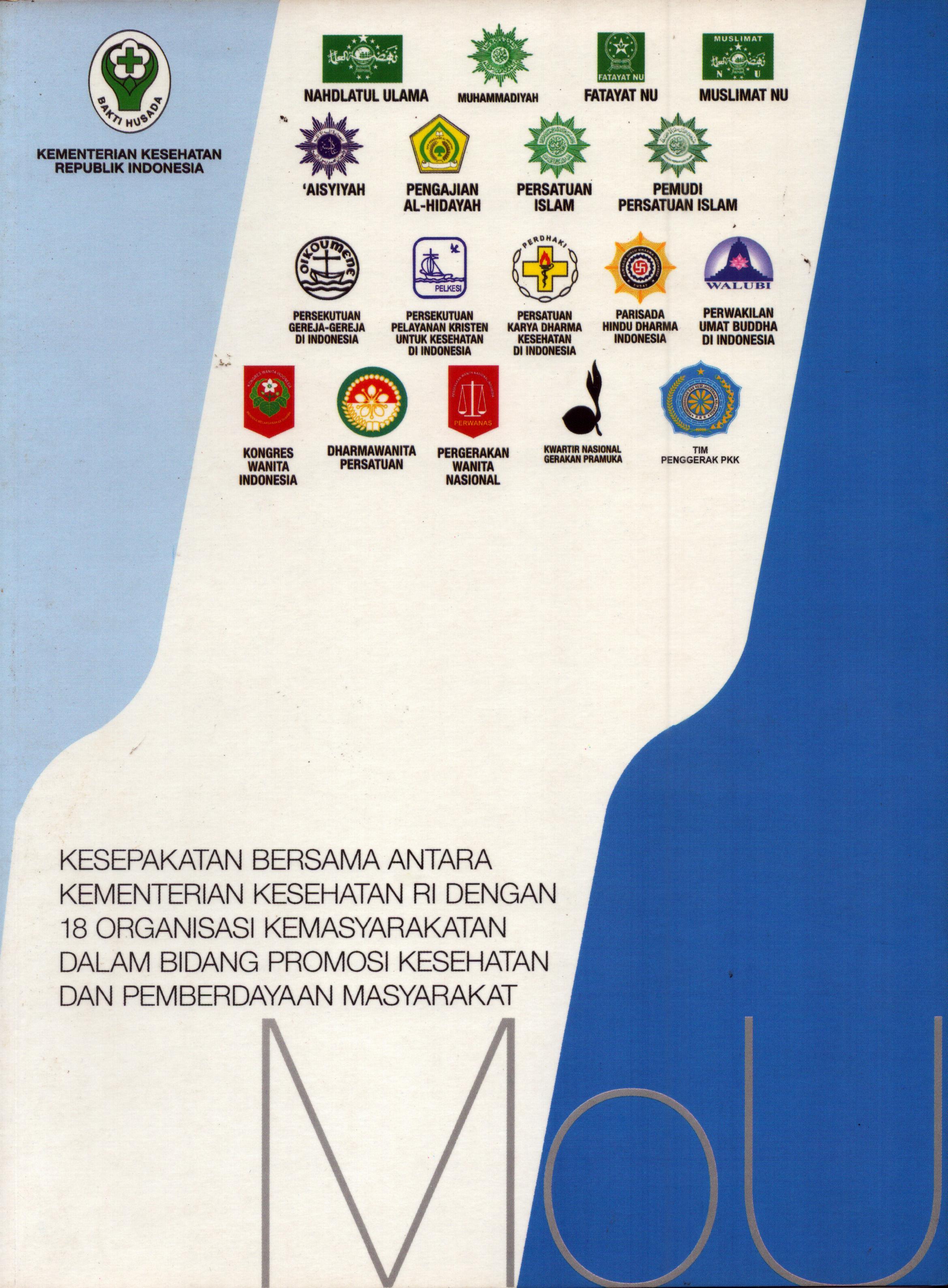 Cover Kesepakatan Bersama Antara Kementerian Kesehatan RI Dengan 18 Organisasi Kemasyarakatan Dalam Bidang Promosi Kesehatan Dan Pemberdayaan Masyarakat / Kementerian Kesehatan Republik Indonesia