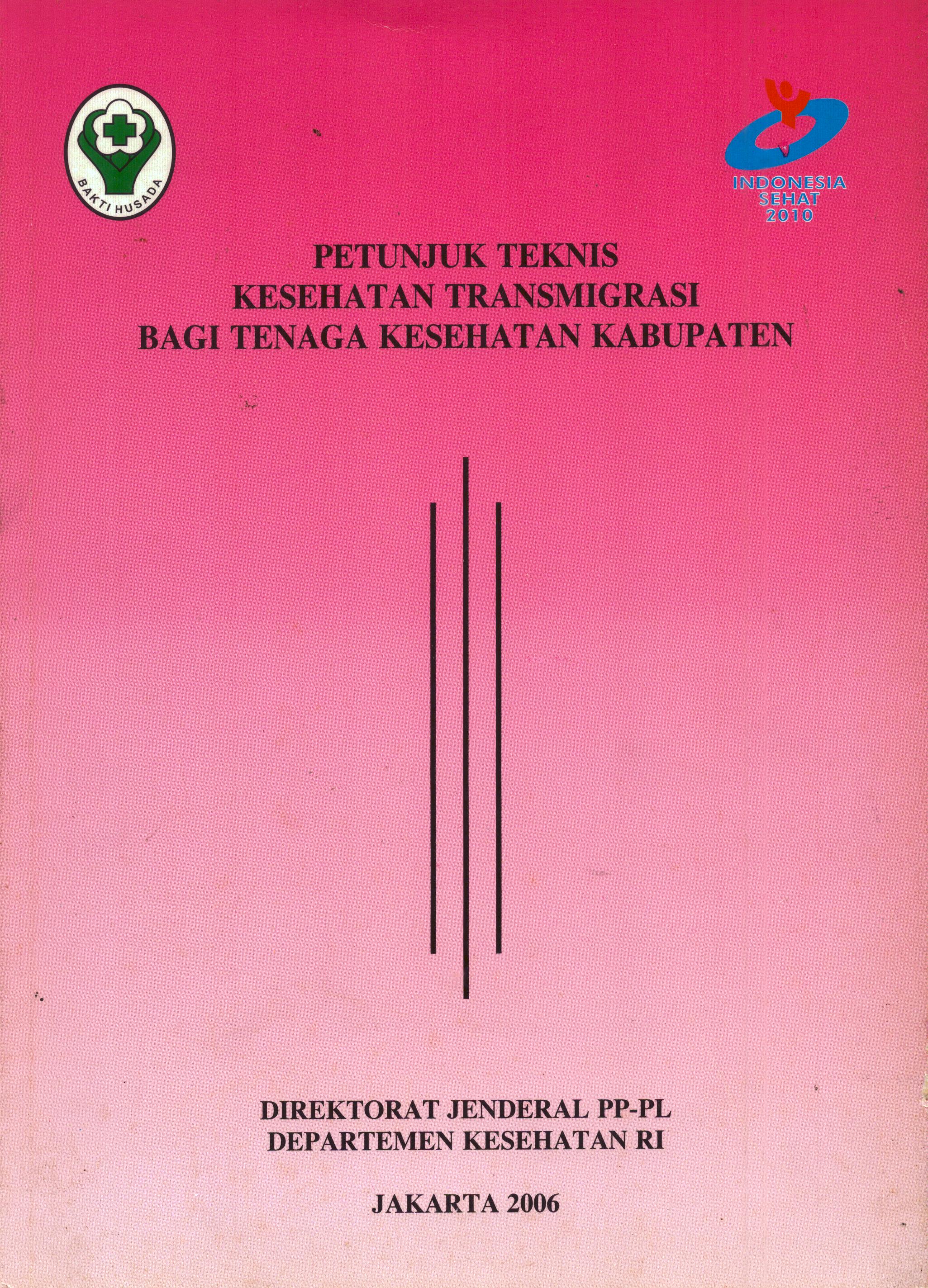 Cover Petunjuk Teknis Kesehatan Transmigrasi Bagi Tenaga Kesehatan Kabupaten / Direktorat Jenderal Pengendalian Penyakit dan Penyehatan Lingkungan