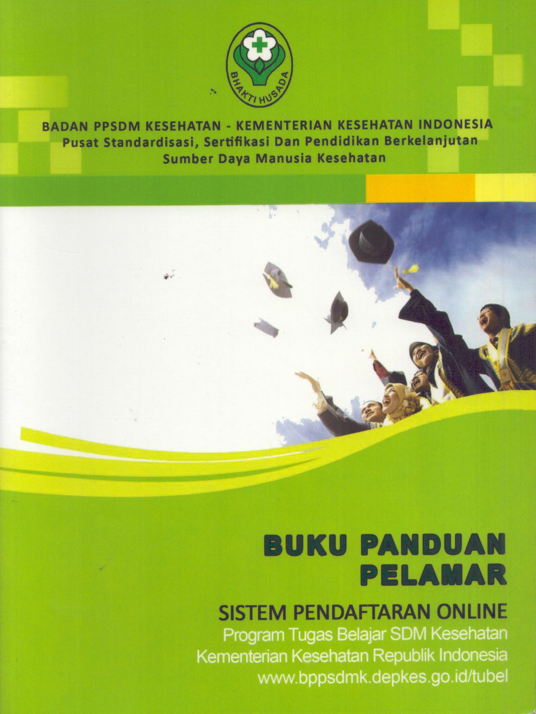 Cover Buku Panduan Pelamar Sistem Pendaftaran Online Program Tugas Belajar SDM Kesehatan / Badan Pengembangan dan Pemberdayaan Sumber Daya Manusia Kesehatan