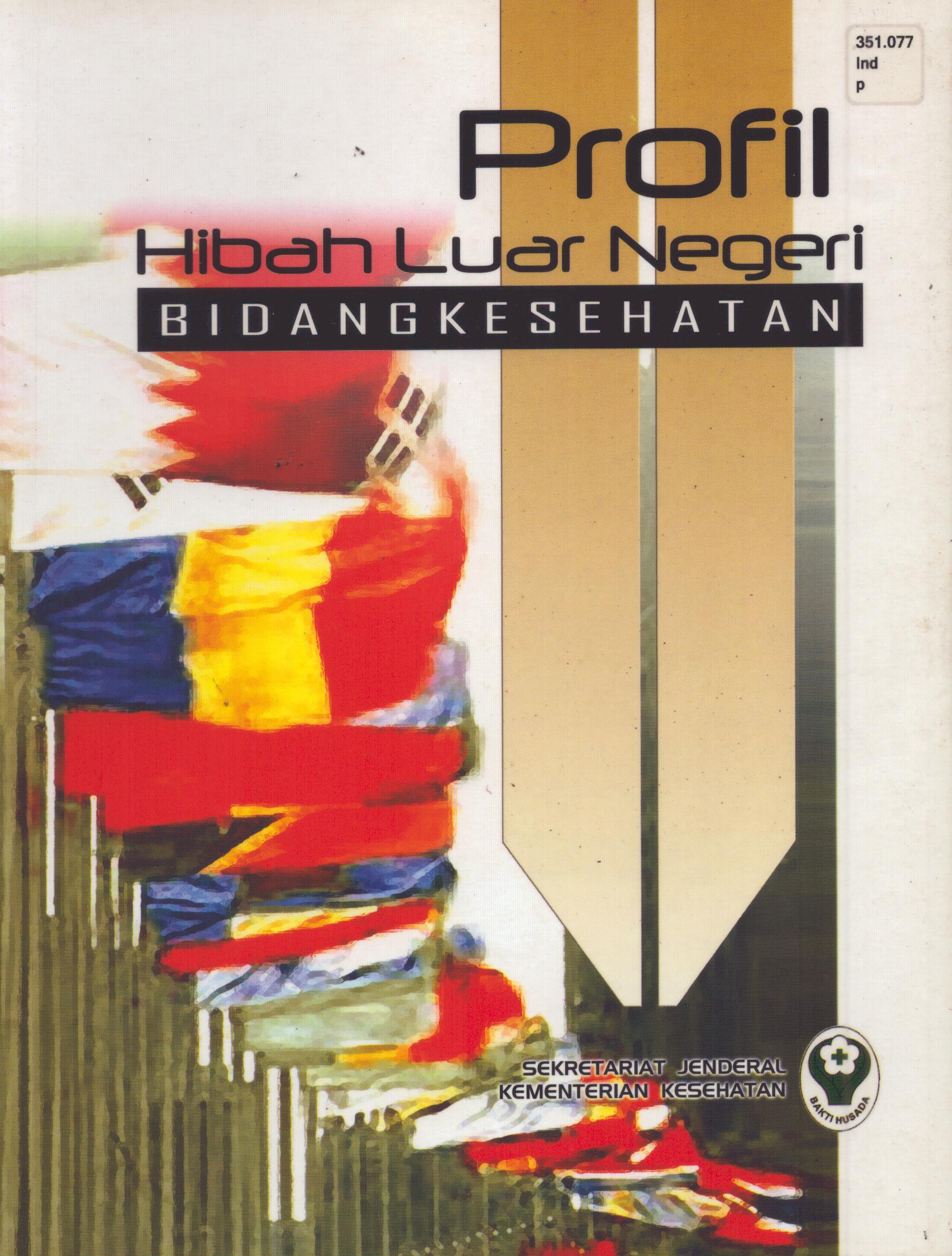 Cover HIBAH LUAR NEGERI BIDANG KESEHATAN / Sekretariat Jenderal Kementerian Kesehatan