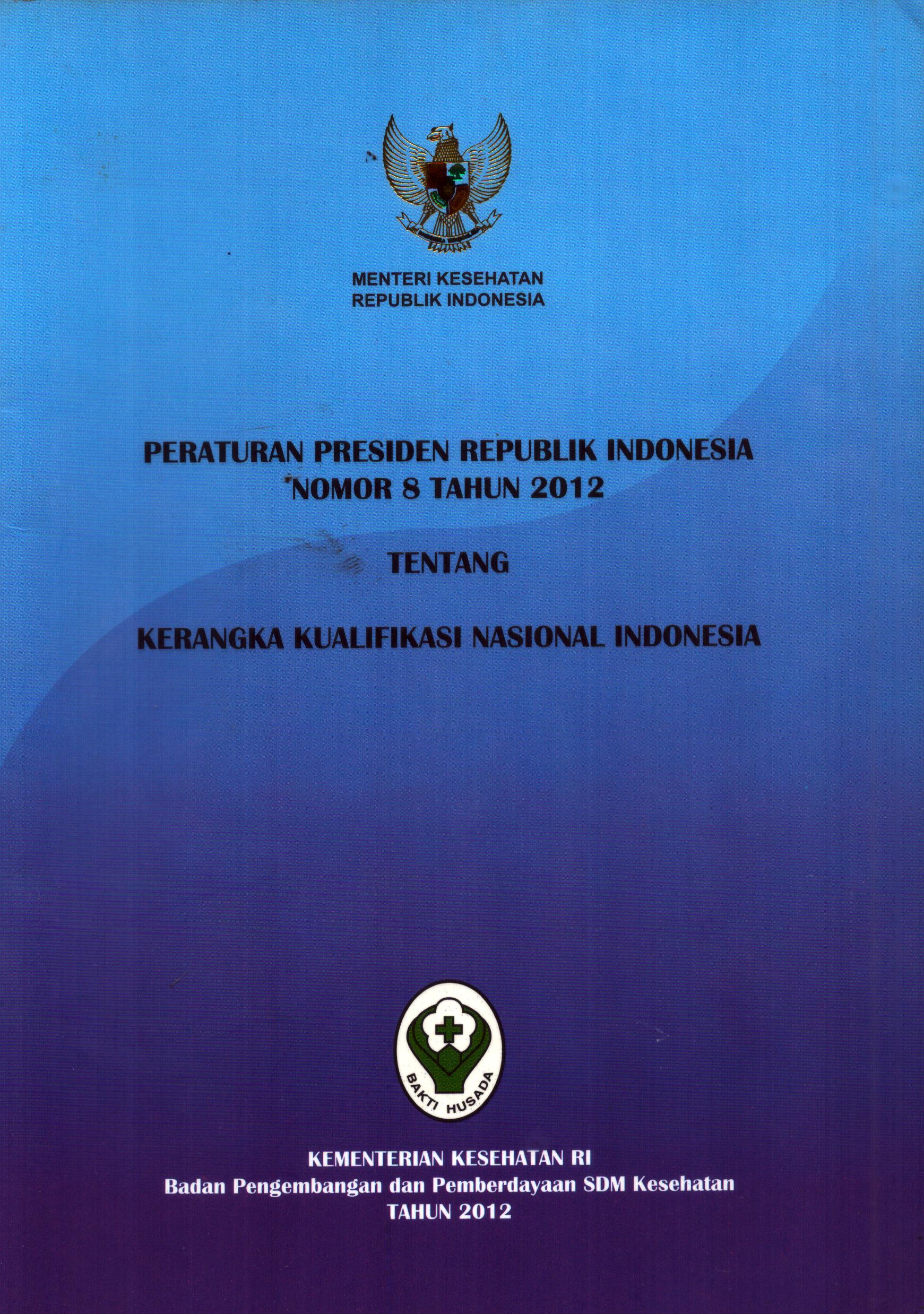 Cover Peraturan Presiden RI Nomor 8 Tahun 2012 Tentang Kerangka Kualifikasi Nasional Indonesia / Kementerian Kesehatan Republik Indonesia