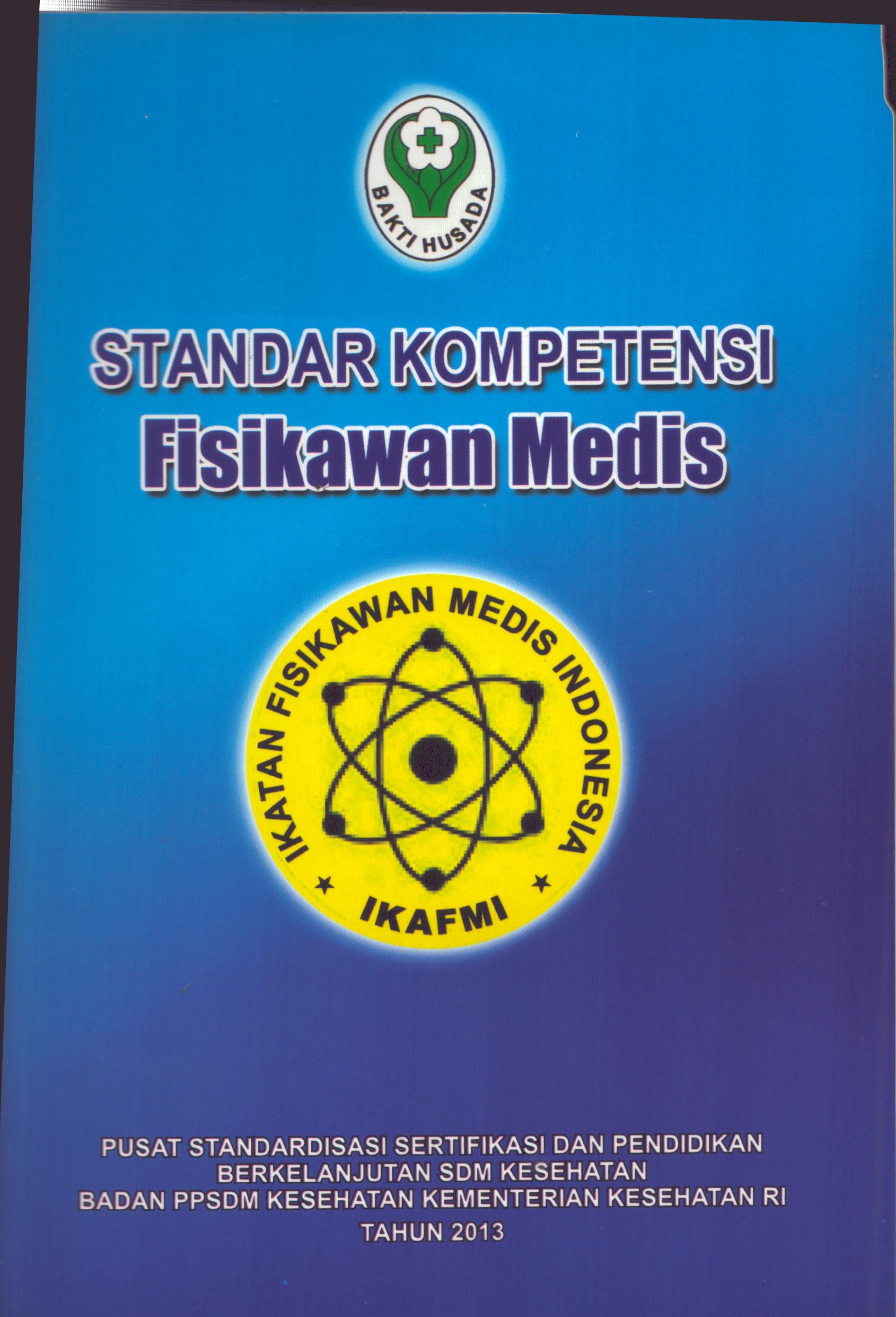 Cover Standar Kompetensi Fisikawan Medis / Badan Pengembangan dan Pemberdayaan Sumber Daya Manusia Kesehatan