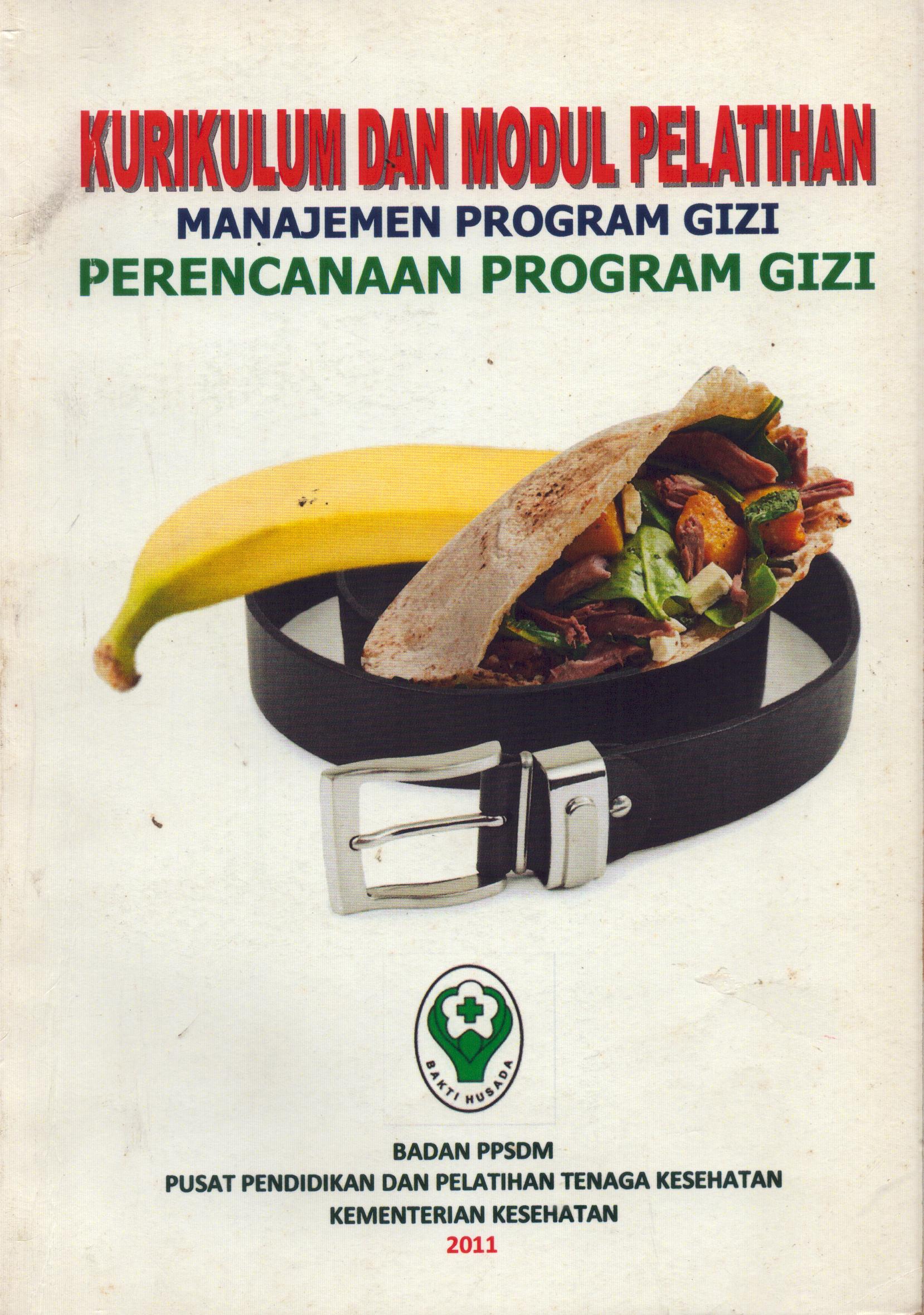 Cover Kurikulum dan Modul Pelatihan Manajemen Program Gizi: Perencanaan Program Gizi / Badan Pengembangan dan Pemberdayaan Sumber Daya Manusia Kesehatan