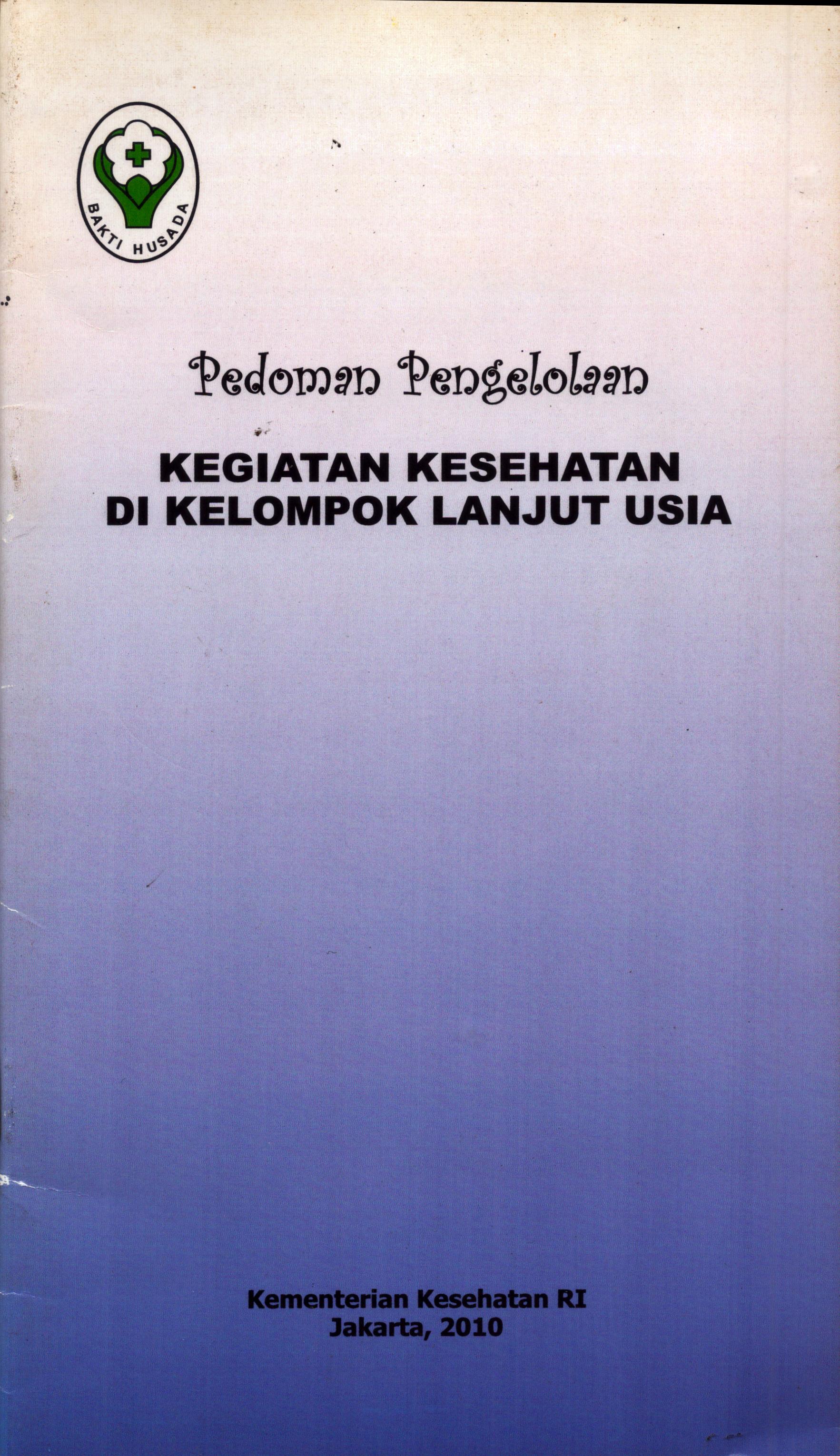 Cover Pedoman Pengelolaan Kegiatan Kesehatan di Kelompok Lanjut Usia / Kementerian Kesehatan Republik Indonesia