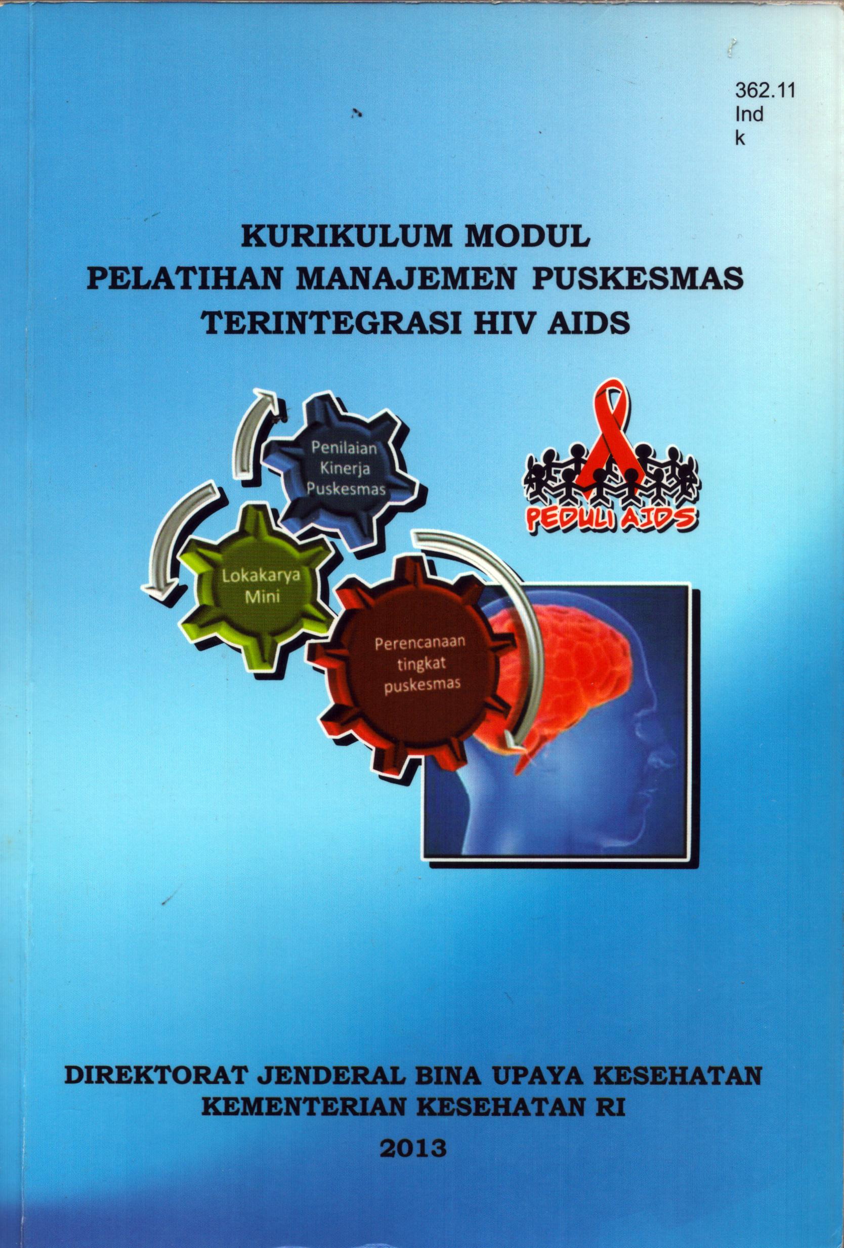 Cover Kurikulum dan Modul pelatihan Manajemen Puskesmas terintegrasi HIV AIDS / Direktur Bina Upaya kesehatan Dasar