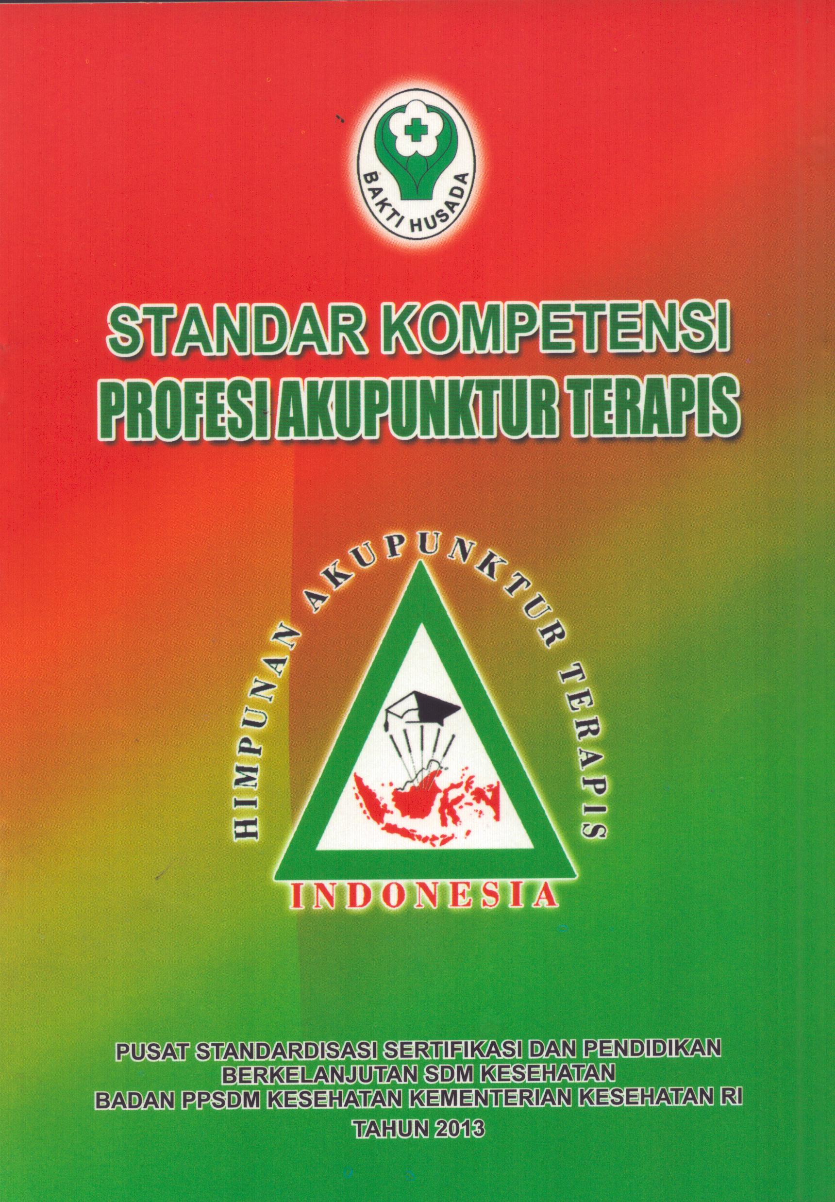 Cover Standar Kompetensi Profesi Akupunktur Terapis / Badan Pengembangan dan Pemberdayaan Sumber Daya Manusia Kesehatan