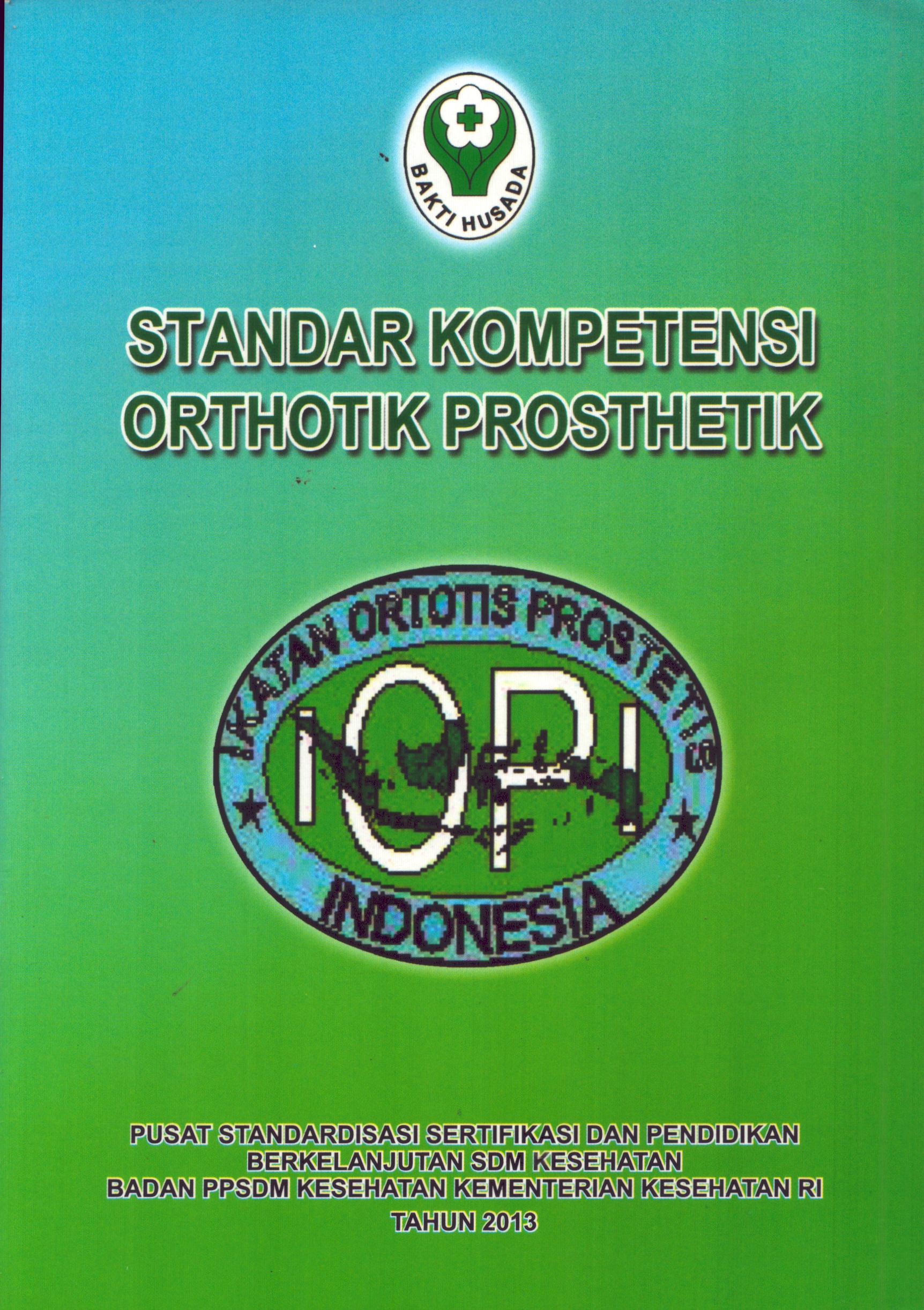 Cover Standar Kompetensi Orthotik Prosthetik / Badan Pengembangan dan Pemberdayaan Sumber Daya Manusia Kesehatan