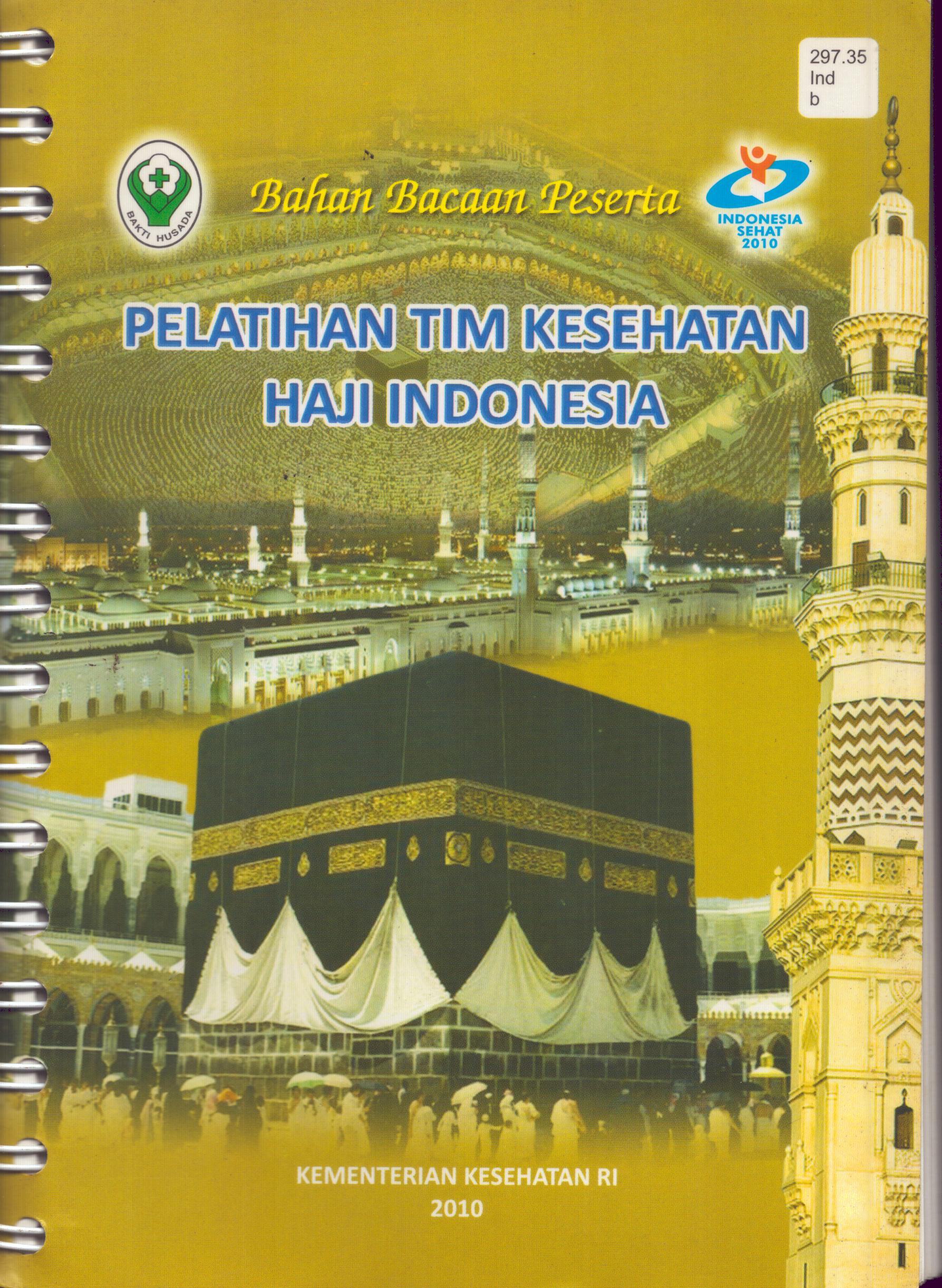 Cover Bahan Bacaan :  Pelatihan Tim Kesehatan Haji Indonesia / Pusat Pendidikan dan Pelatihan Sumber Daya Manusia Kesehatan