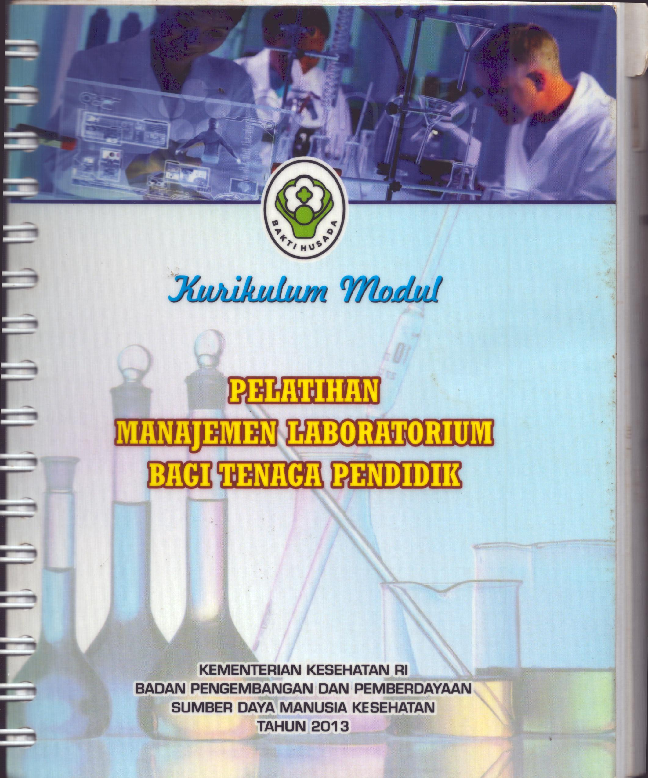 Cover Kurikulum dan Modul Pelatihan Manajemen Laboratorium Bagi Tenaga Pendidik / Badan Pengembangan dan Pemberdayaan Sumber Daya Manusia Kesehatan
