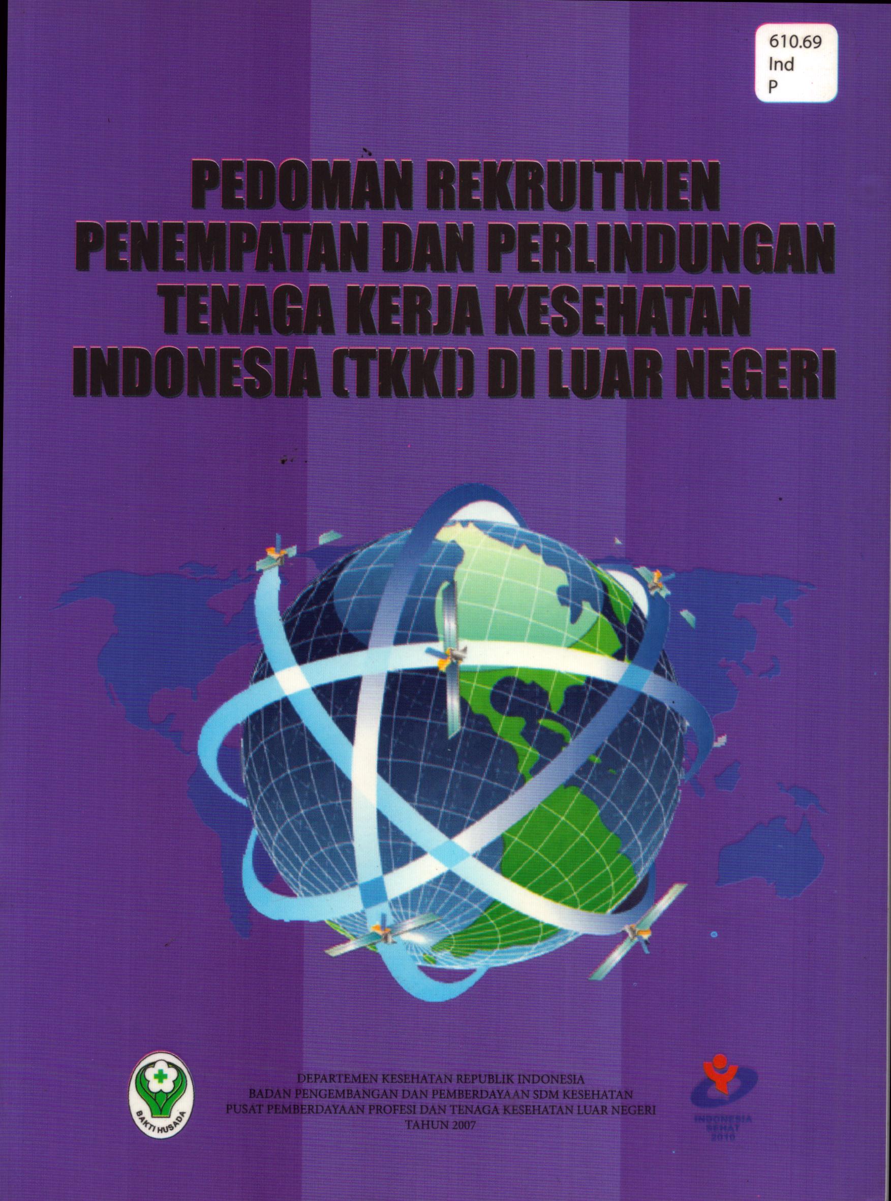 Cover Pedoman Rekruitmen Penempatan Dan Perlindungan Tenaga Kerja Kesehatan Indonesia (TKKI) Di Luar Negeri / Pusat Pemberdayaan Profesi dan Tenaga Kesehatan Luar Negeri