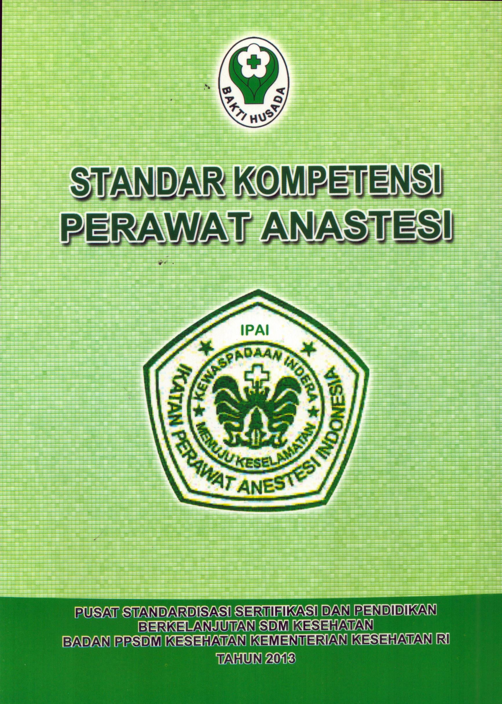 Cover Standar Kompetensi Perawat Anastesi / Badan Pengembangan dan Pemberdayaan Sumber Daya Manusia Kesehatan