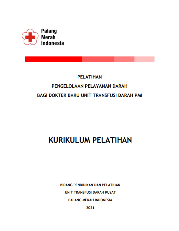 Cover Pelatihan Pengelolaan Pelayanan Darah bagi Dokter Baru Unit Transfusi Darah PMI / UNIT TRANSFUSI DARAH PUSAT PALANG MERAH INDONESIA