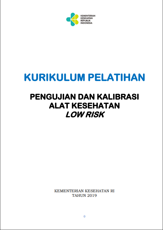 Cover Pelatihan Pengujian dan Kalibrasi Alat Kesehatan Low Risk / Kementerian Kesehatan Republik Indonesia