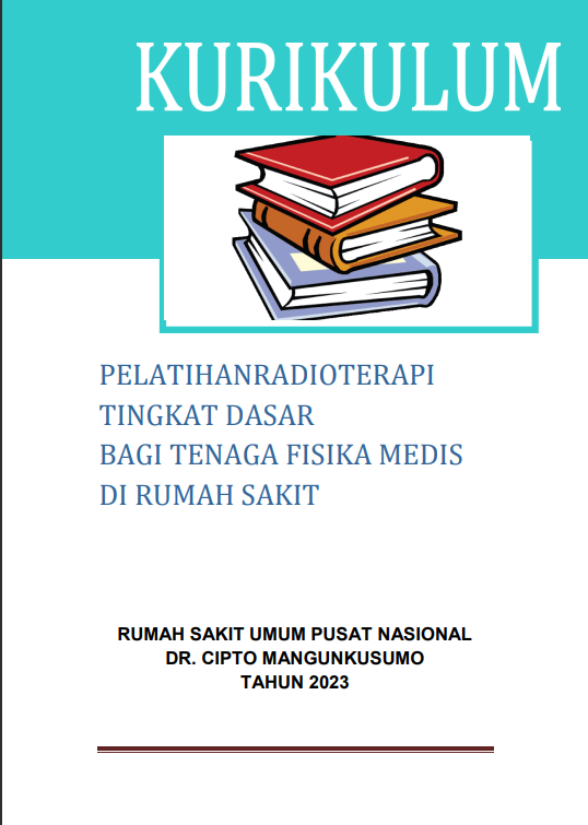 Cover Pelatihan Radioterapi Tingkat Dasar Bagi Tenaga Fisika Medis di Rumah Sakit / Rumah Sakit Umum Pusat Nasional  DR. Cipto Mangunkusumo