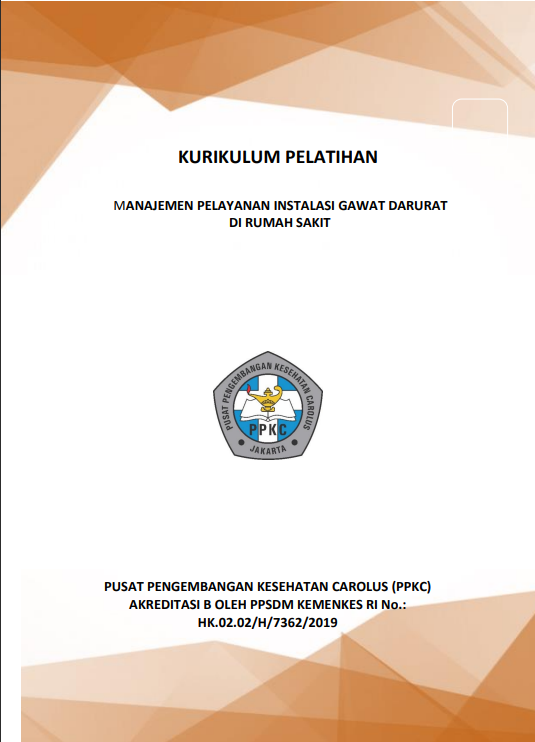 Cover Pelatihan Manajemen Pelayanan Instalasi Gawat Darurat di Rumah Sakit / Pusat Pengembangan Kesehatan Carolus