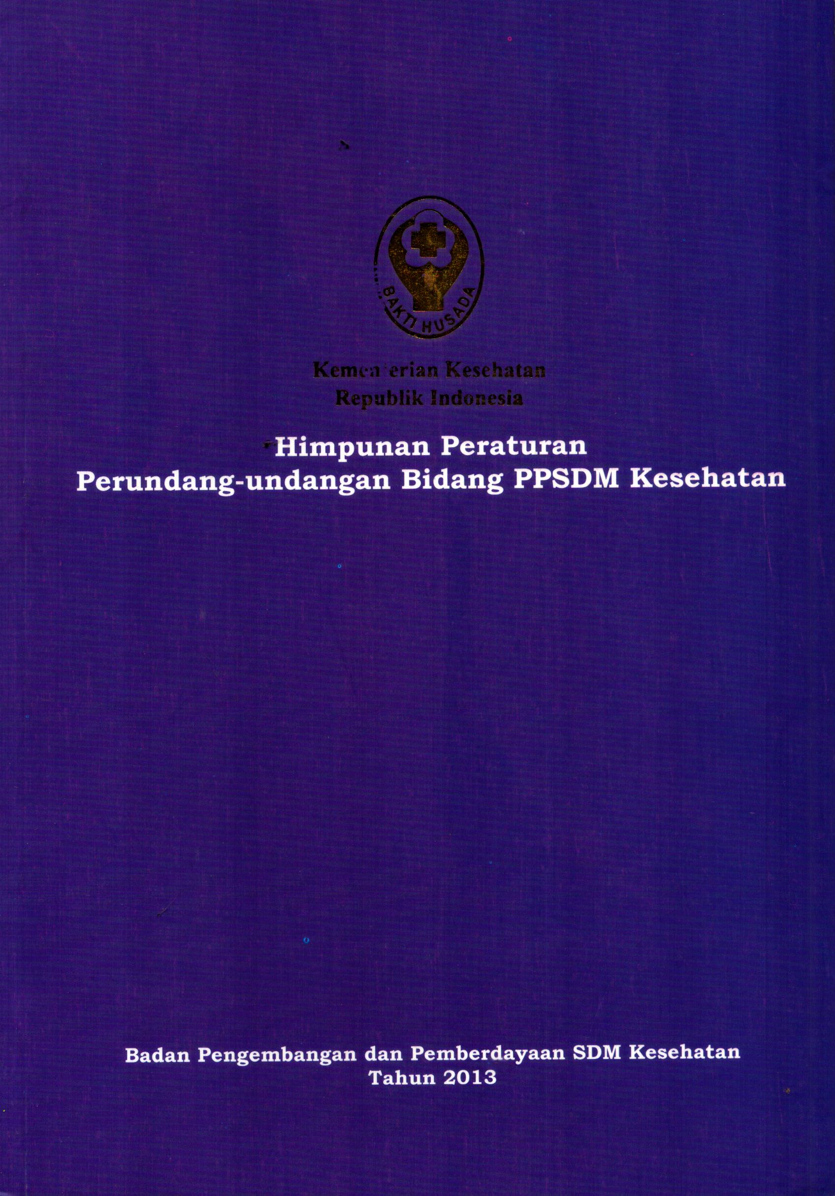 Cover Himpunan Peraturan Perundang-undangan Bidang PPSDM Kesehatan / Badan Pengembangan dan Pemberdayaan Sumber Daya Manusia Kesehatan